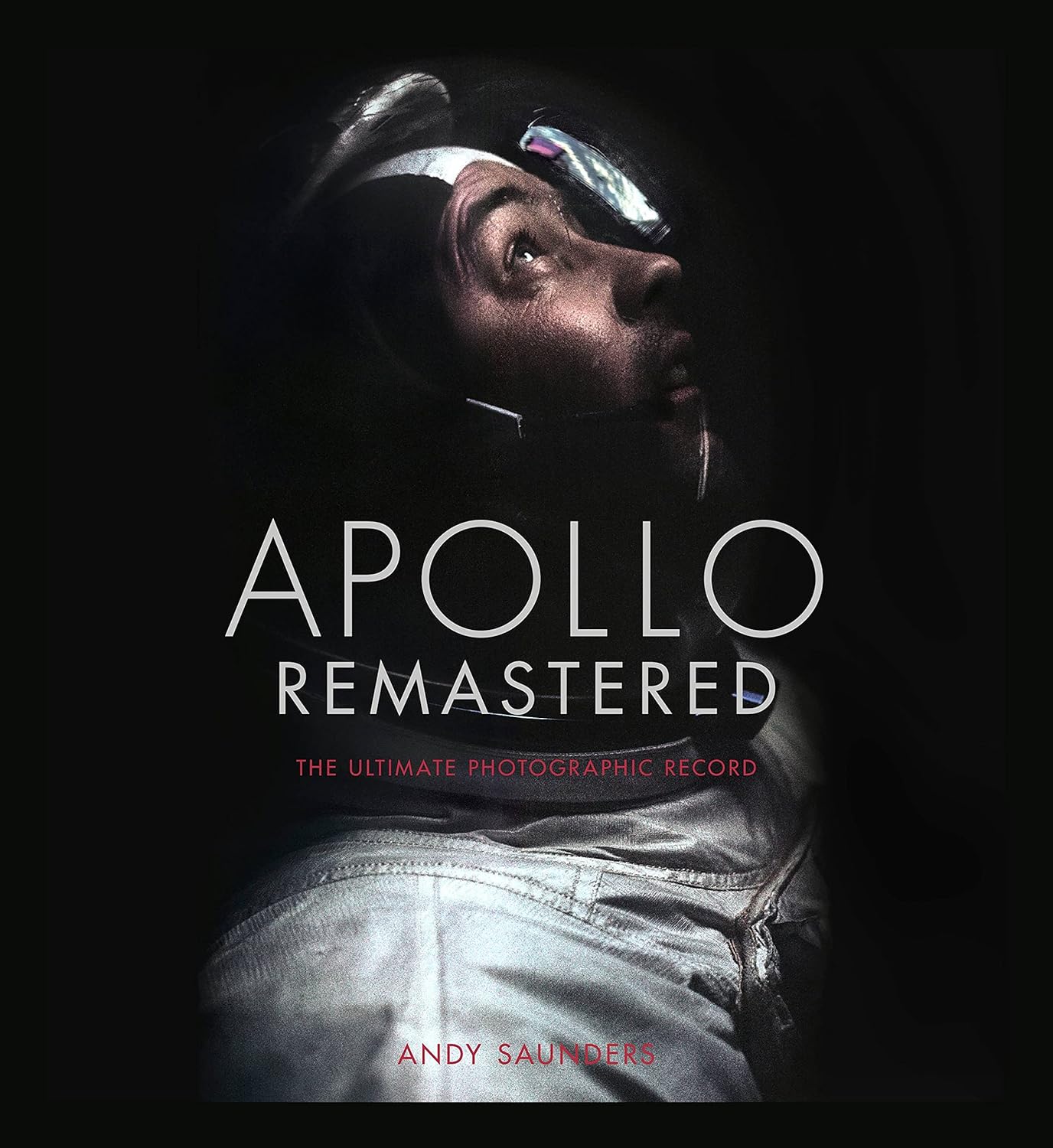Apollo Remastered: The Ultimate Photographic Record      Hardcover – October 25, 2022