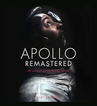 Apollo Remastered The Ultimate Photographic Record