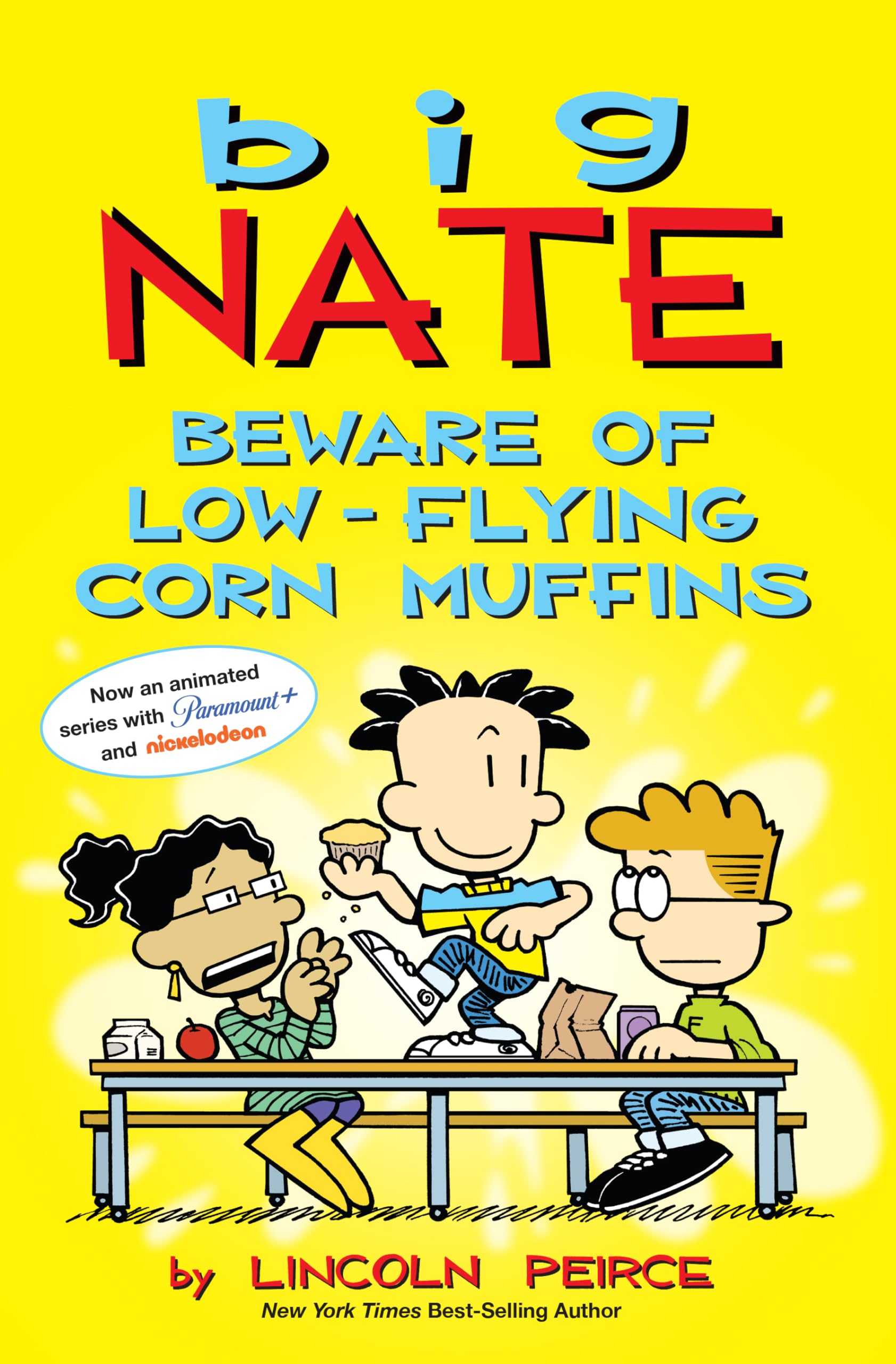 Big Nate: Beware of Low-Flying Corn Muffins : Volume 26