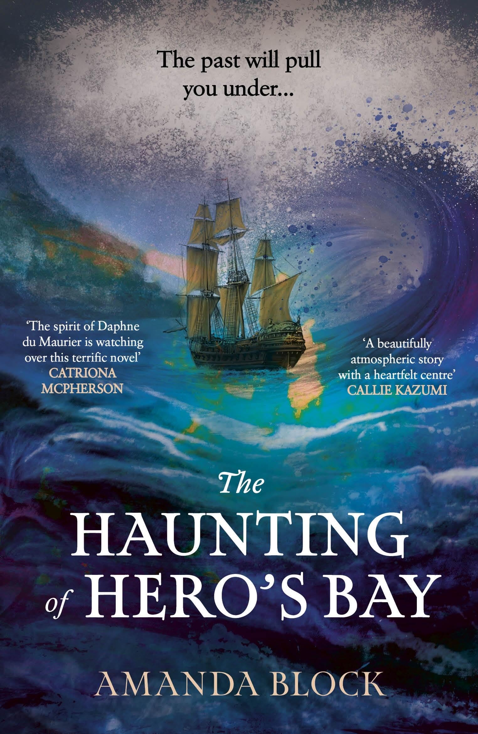 The Haunting of Hero's Bay: The chilling new mystery, for fans of Daphne Du Maurier
