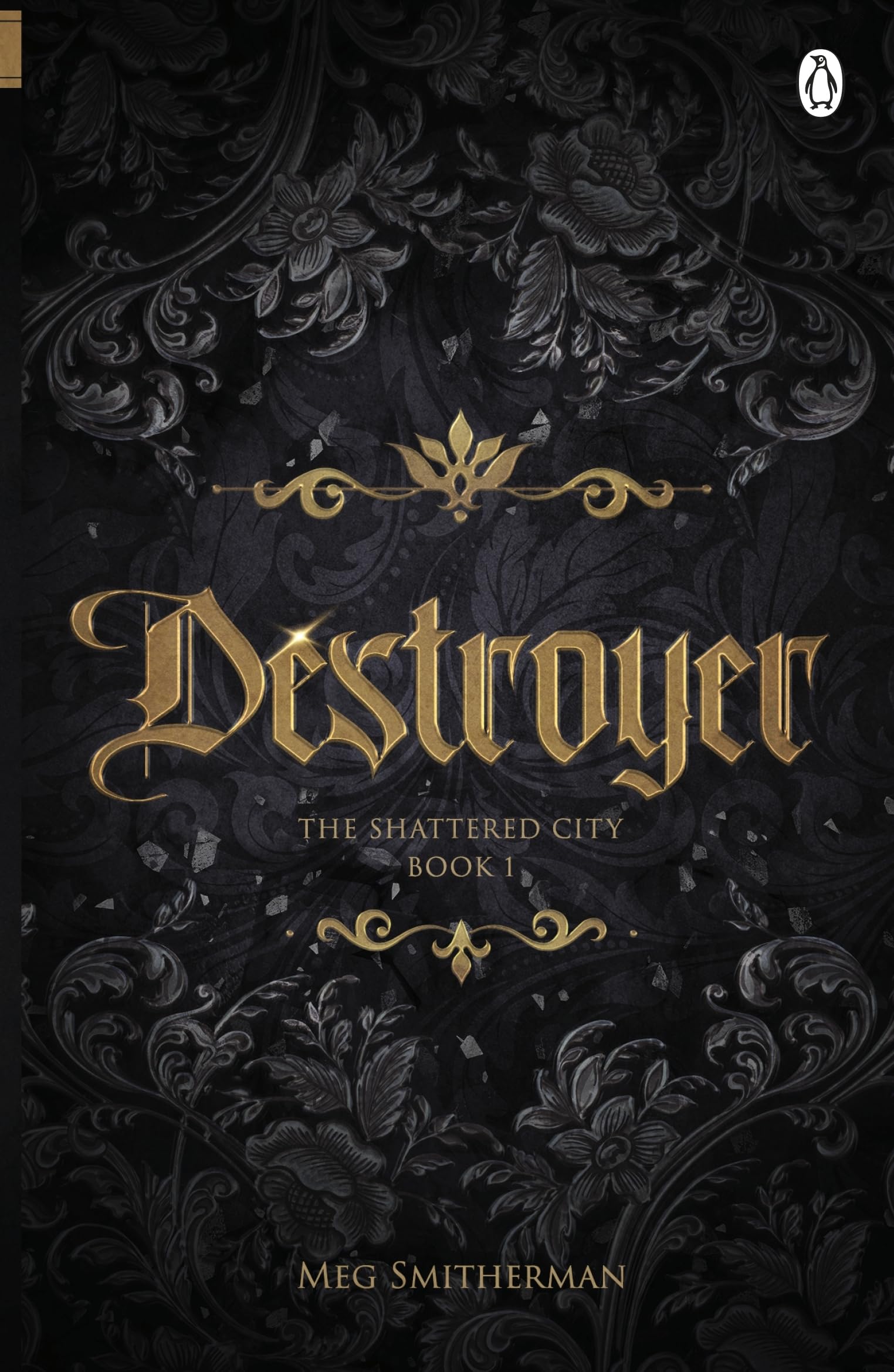 Destroyer: A heart-pounding dark fantasy romance of adventure, ancient secrets and a forbidden love that could change everything - The Shattered City, Book One