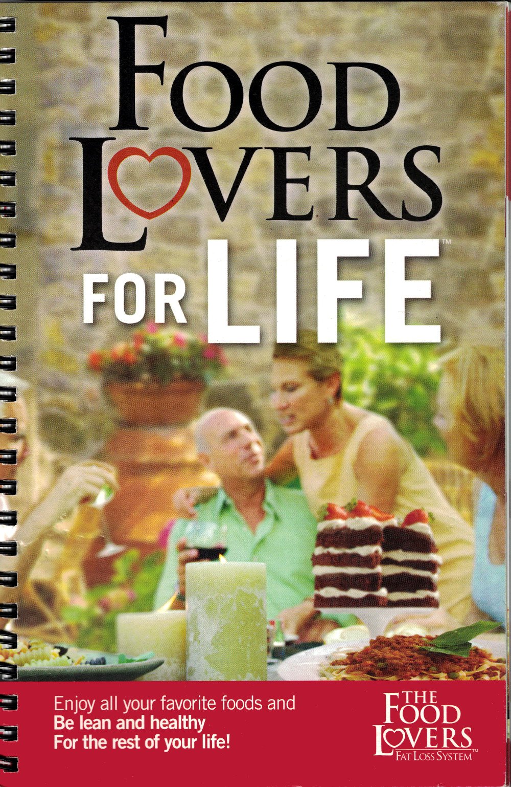 Food Lovers for Life: Enjoy All Your Favorite Foods and Be Lean, Healthy for the Rest of Your Life