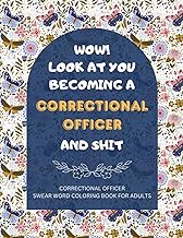 Correctional Officer Swear Word Coloring Book for Adults
