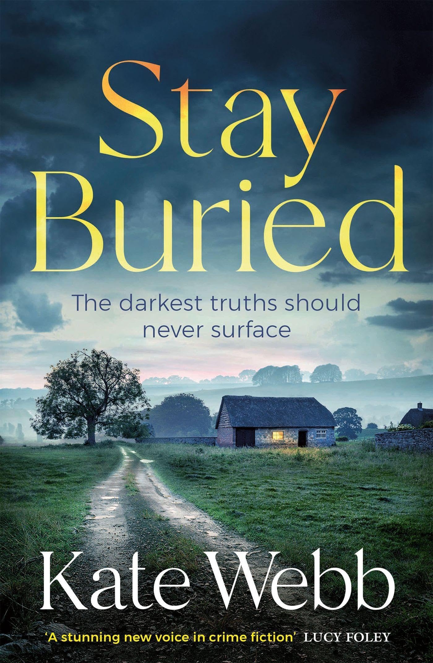 Stay Buried, Signed by the author by Webb, Kate