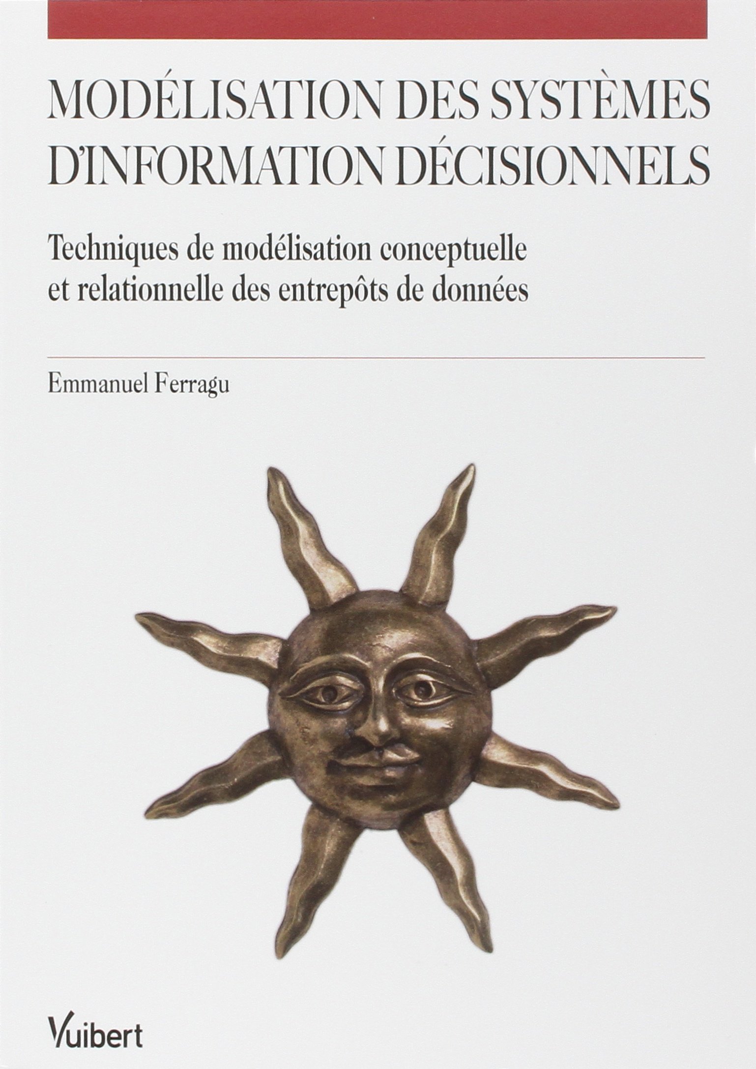Modélisation des Systèmes d'Information Décisionnels : Techniques de modélisation conceptuelle et relationnelle des entrepôts de données