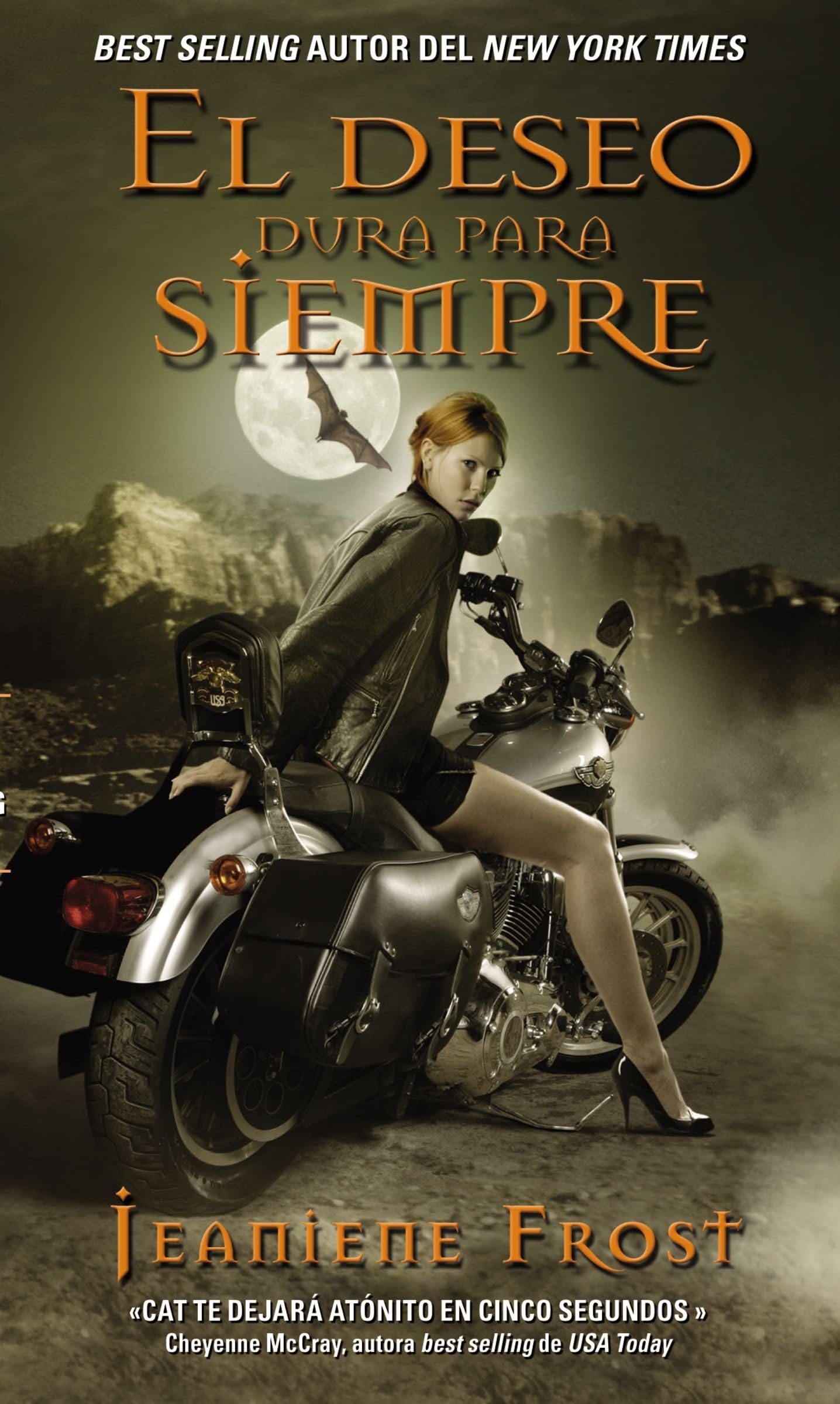 El deseo dura para siempre: Una novela de la serie Cazadora de la noche: Una novela de la serie Cazadora de la noche/ A novel of Night Huntress series
