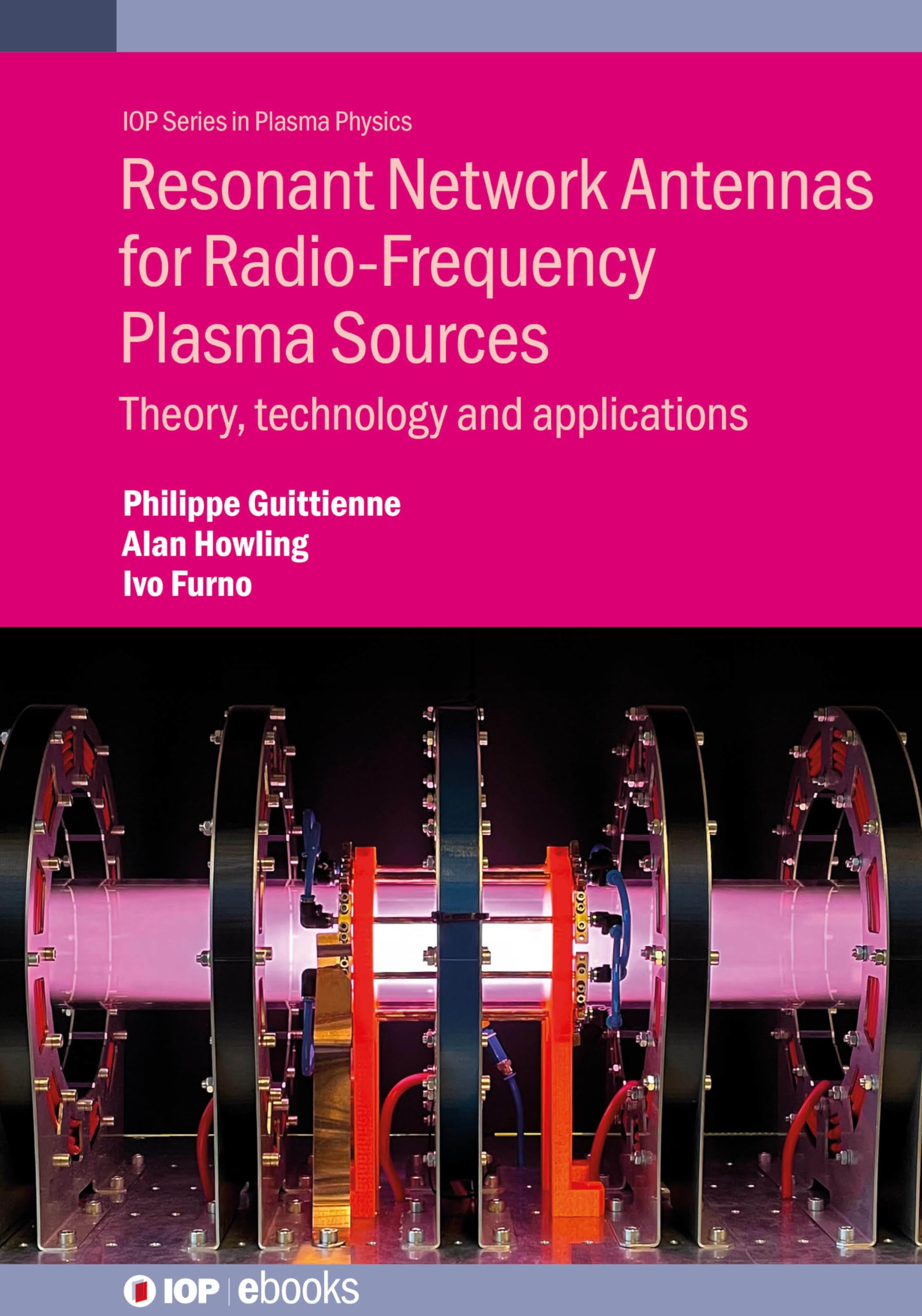 Resonant Network Antennas for Radio-Frequency Plasma Sources: Theory, technology and applications (IOP ebooks)