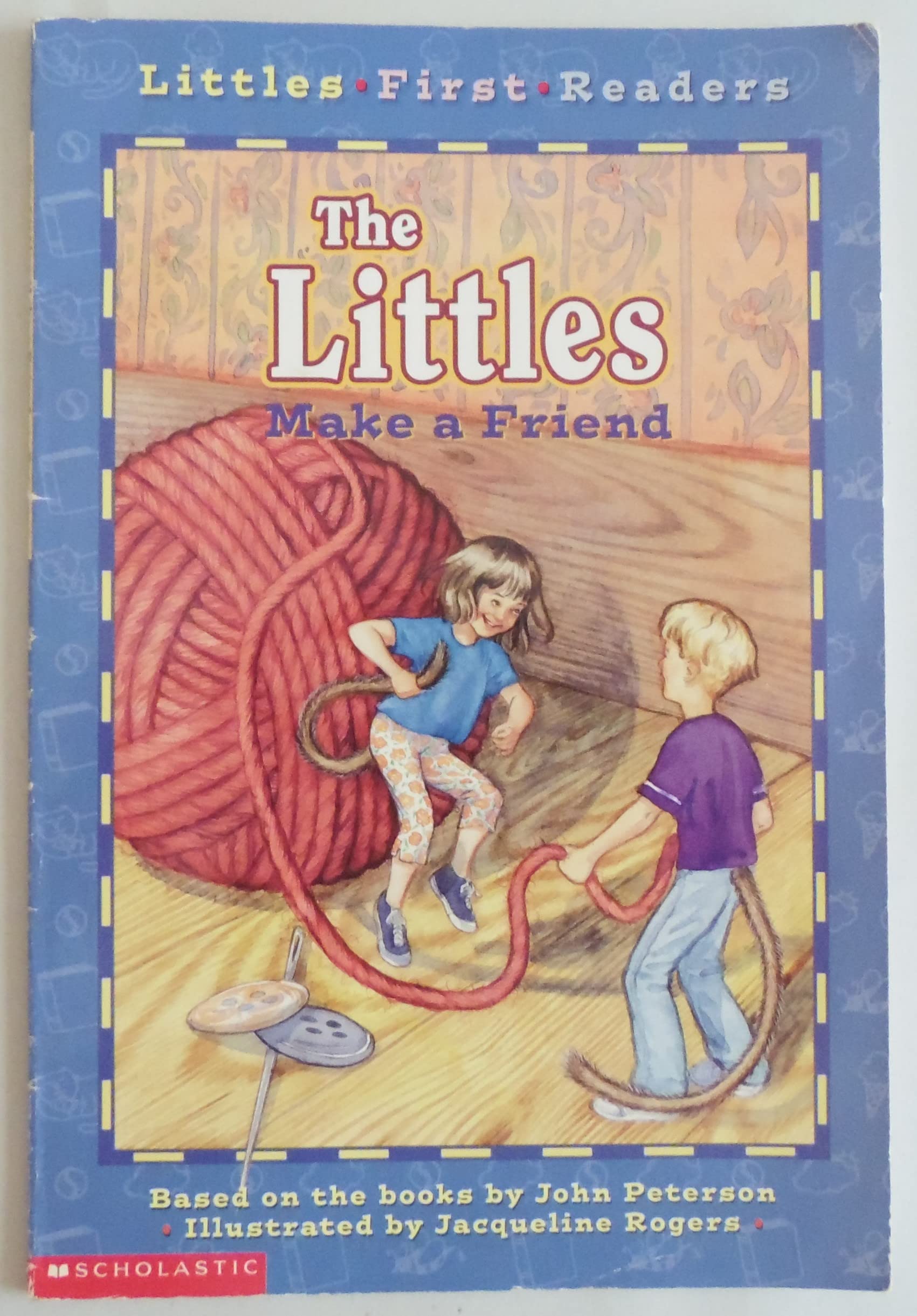 Littles First Readers #1: The Littles Make A Friend Slater, Teddy and Rogers, Jacqueline
