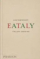 Eataly: Contemporary Italian Cooking