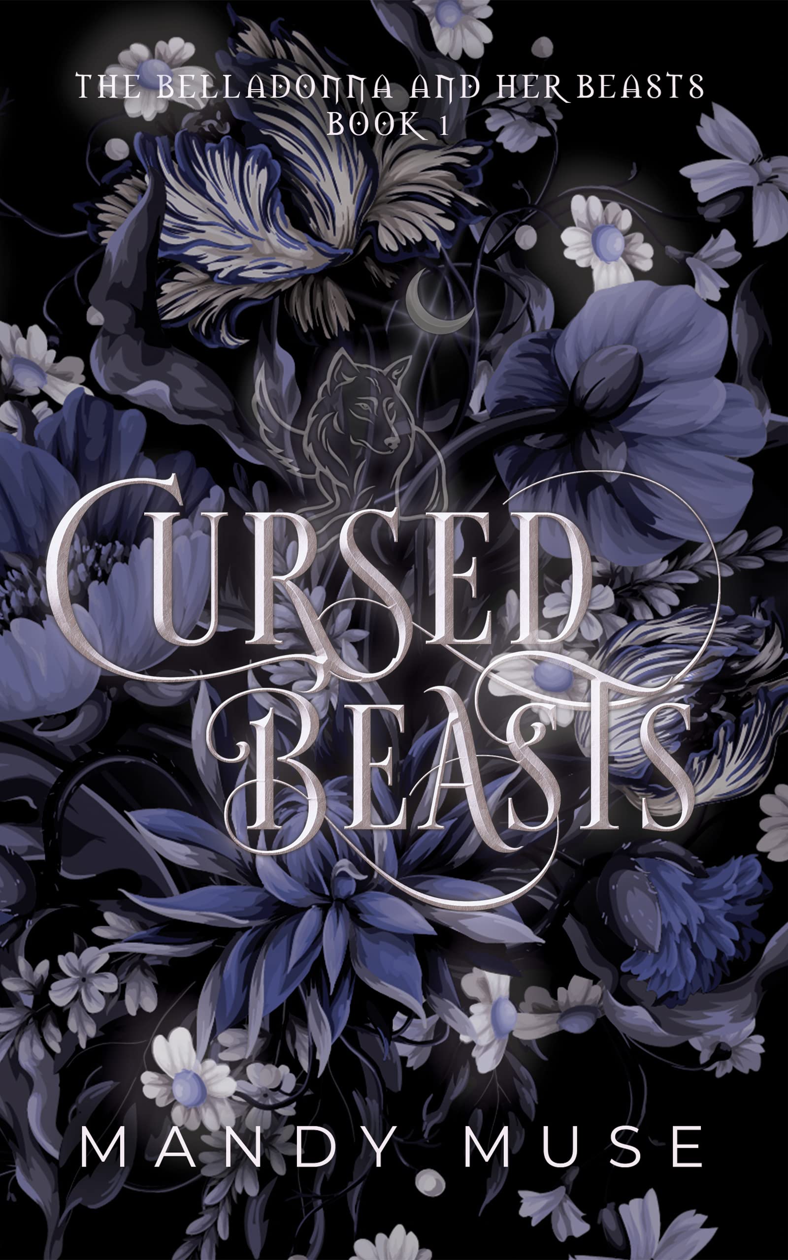 Cursed Beasts: The Belladonna and her Beasts Book 1