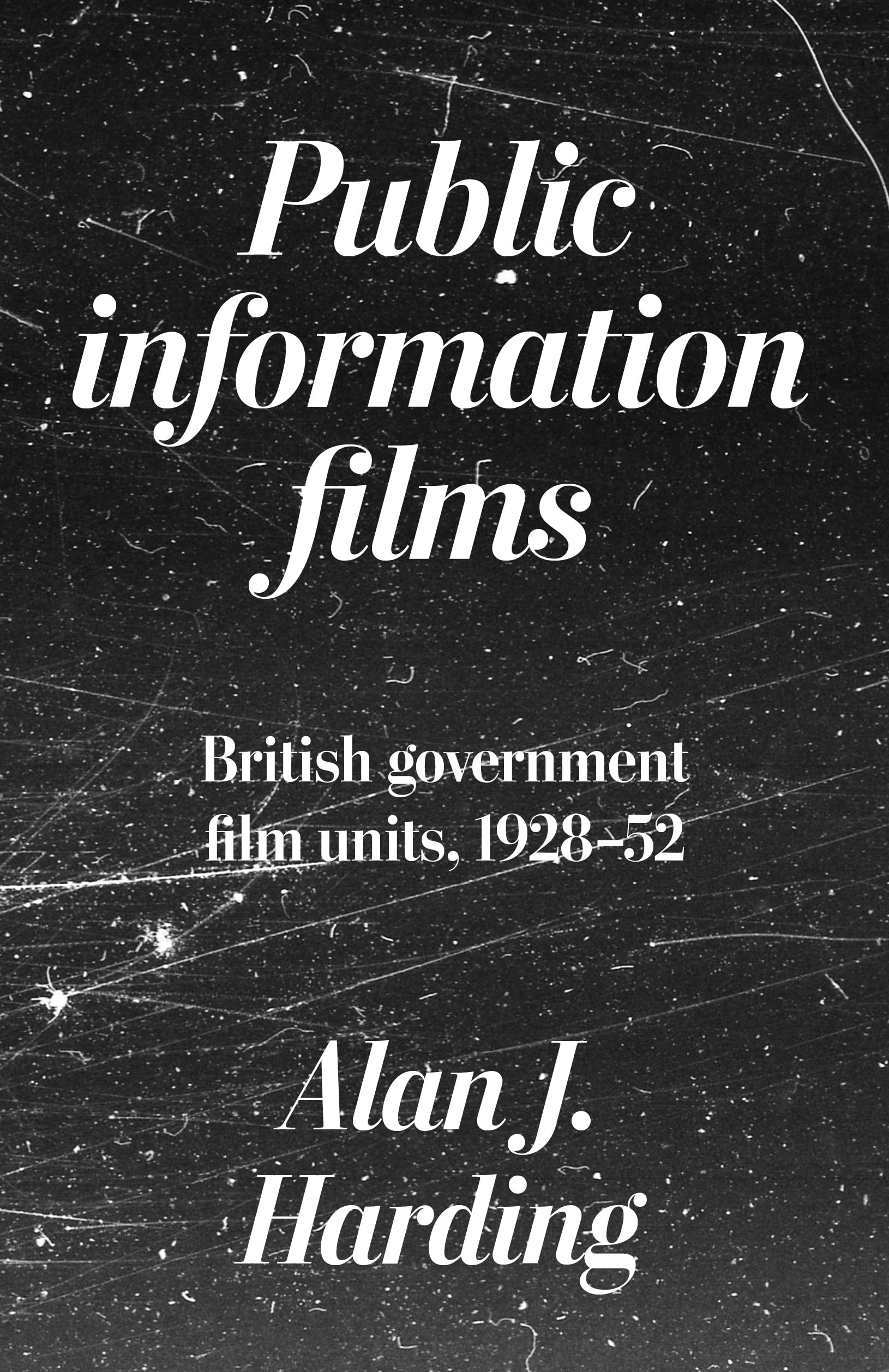 Public information films by Alan Harding - 9781526198273