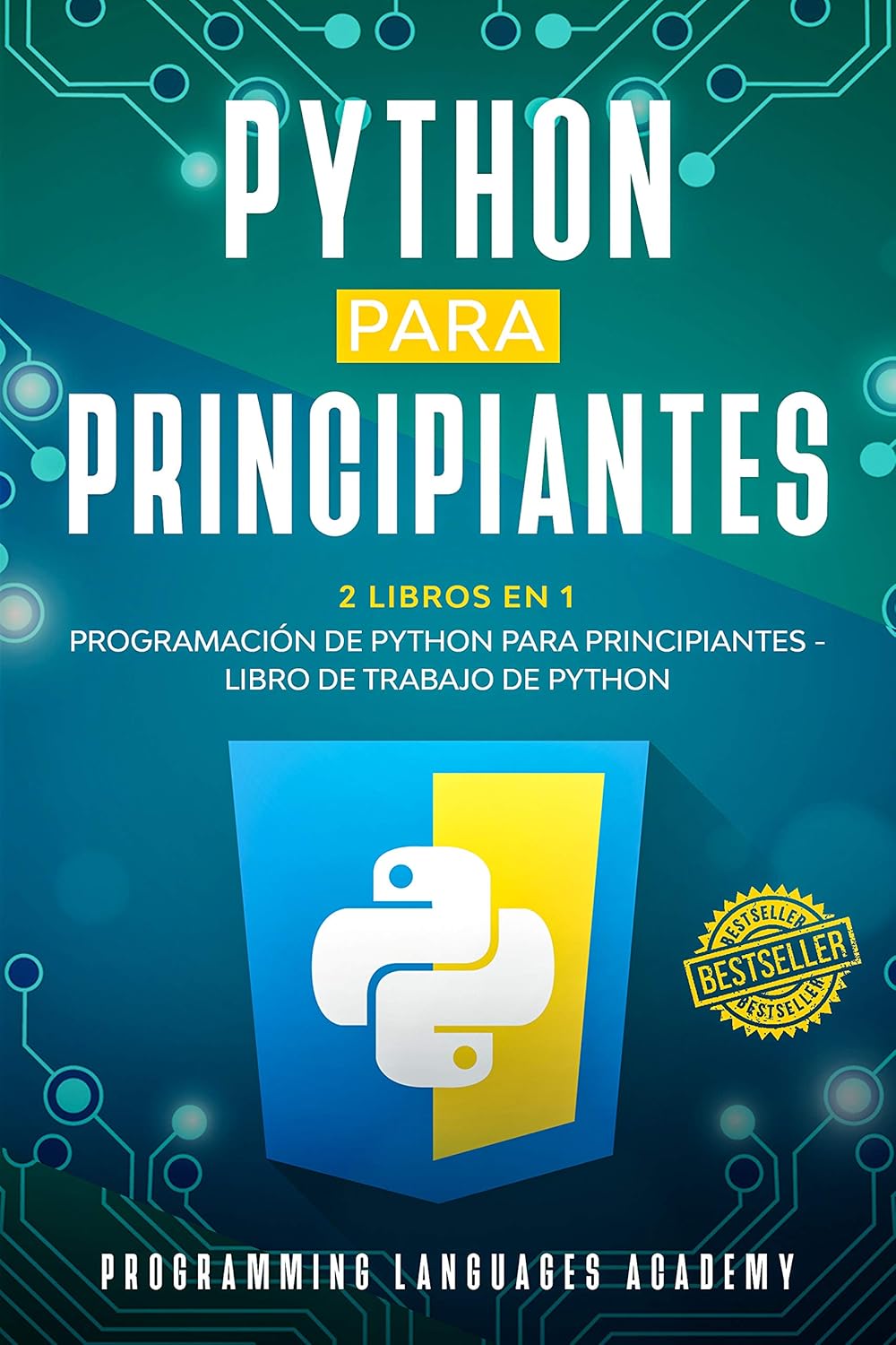 Python para Principiantes: 2 Libros en 1: Programación de Python para ...