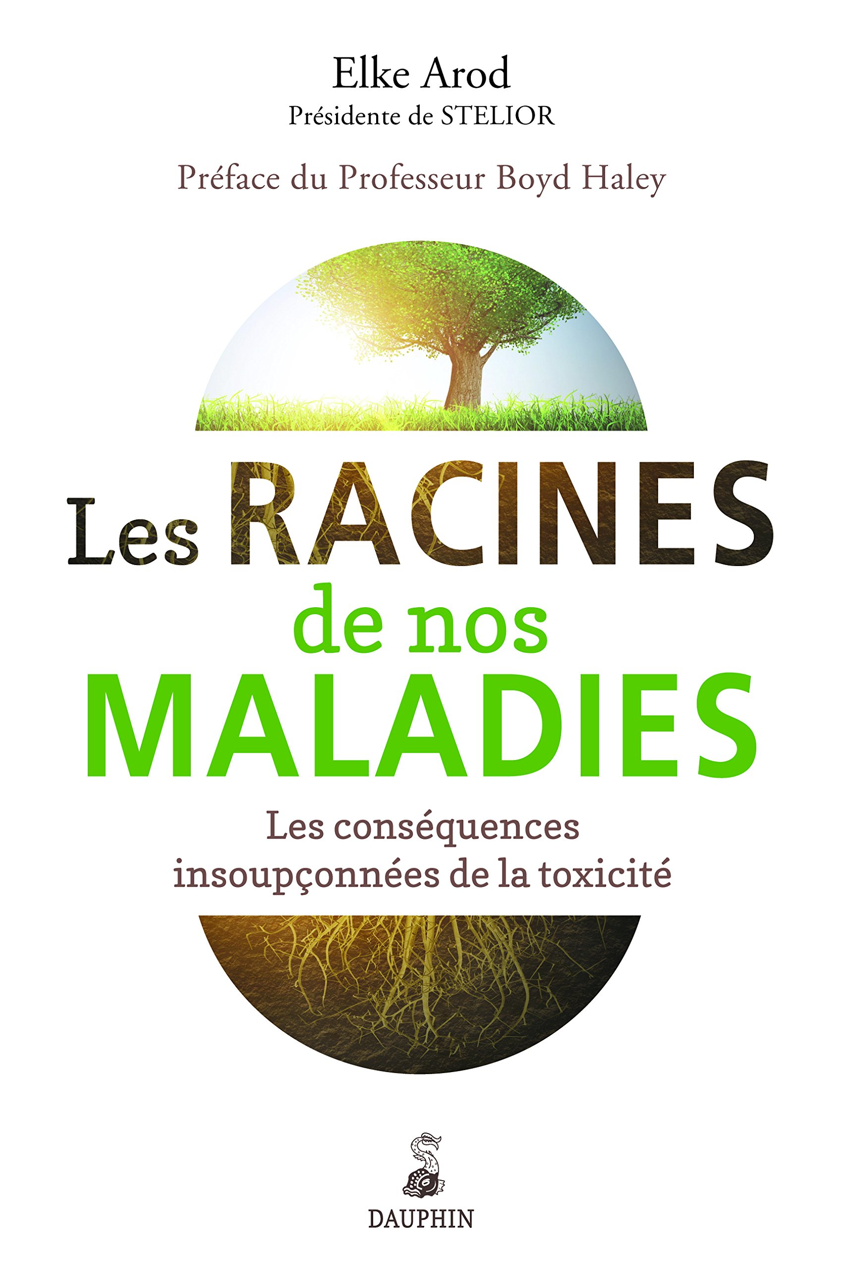 Les racines de nos maladies les conséquences insoupconnées de la toxicité