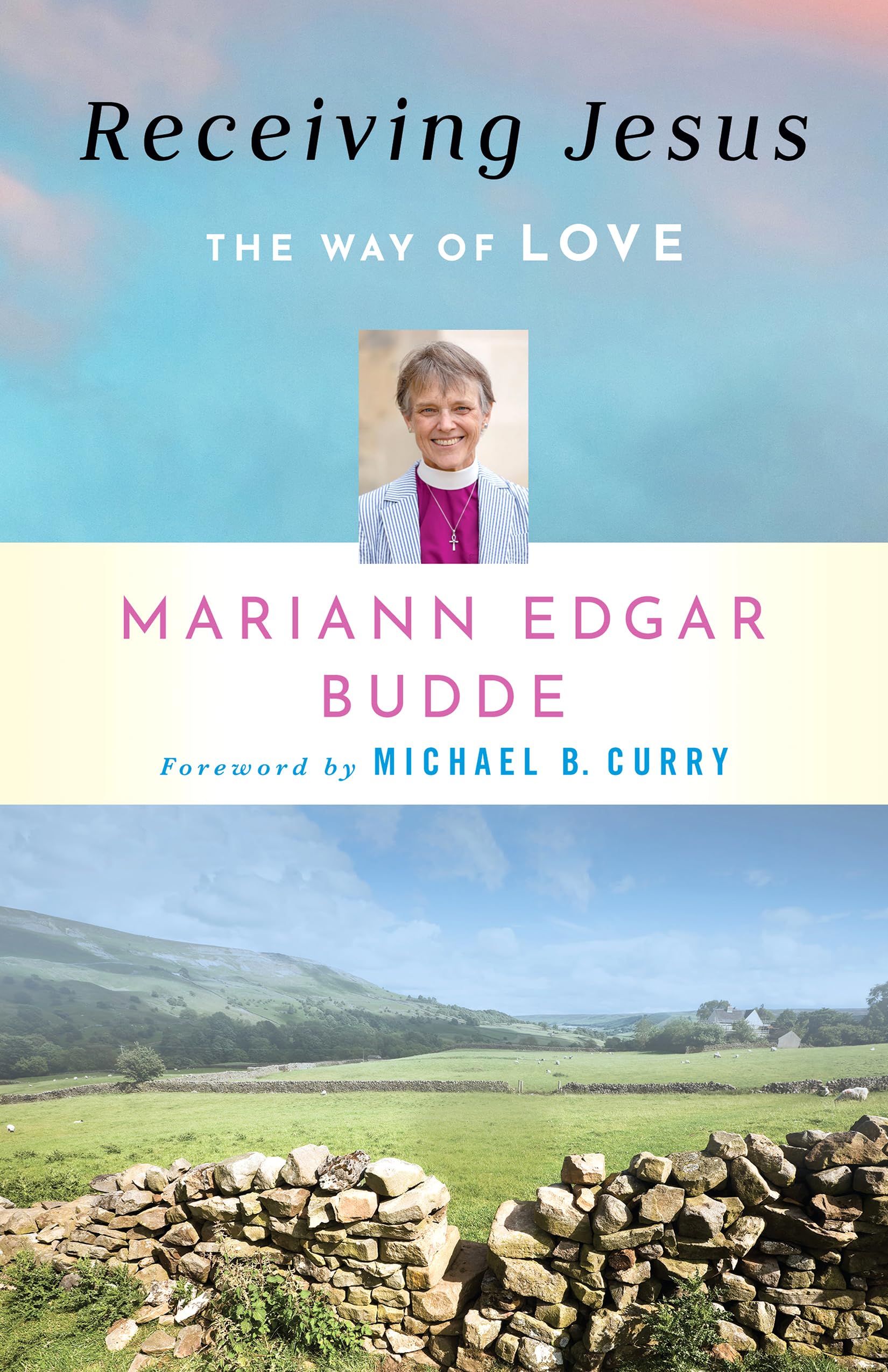 Receiving Jesus: The Way of Love by Mariann Edgar Budde PAPERBACK 9781640652408