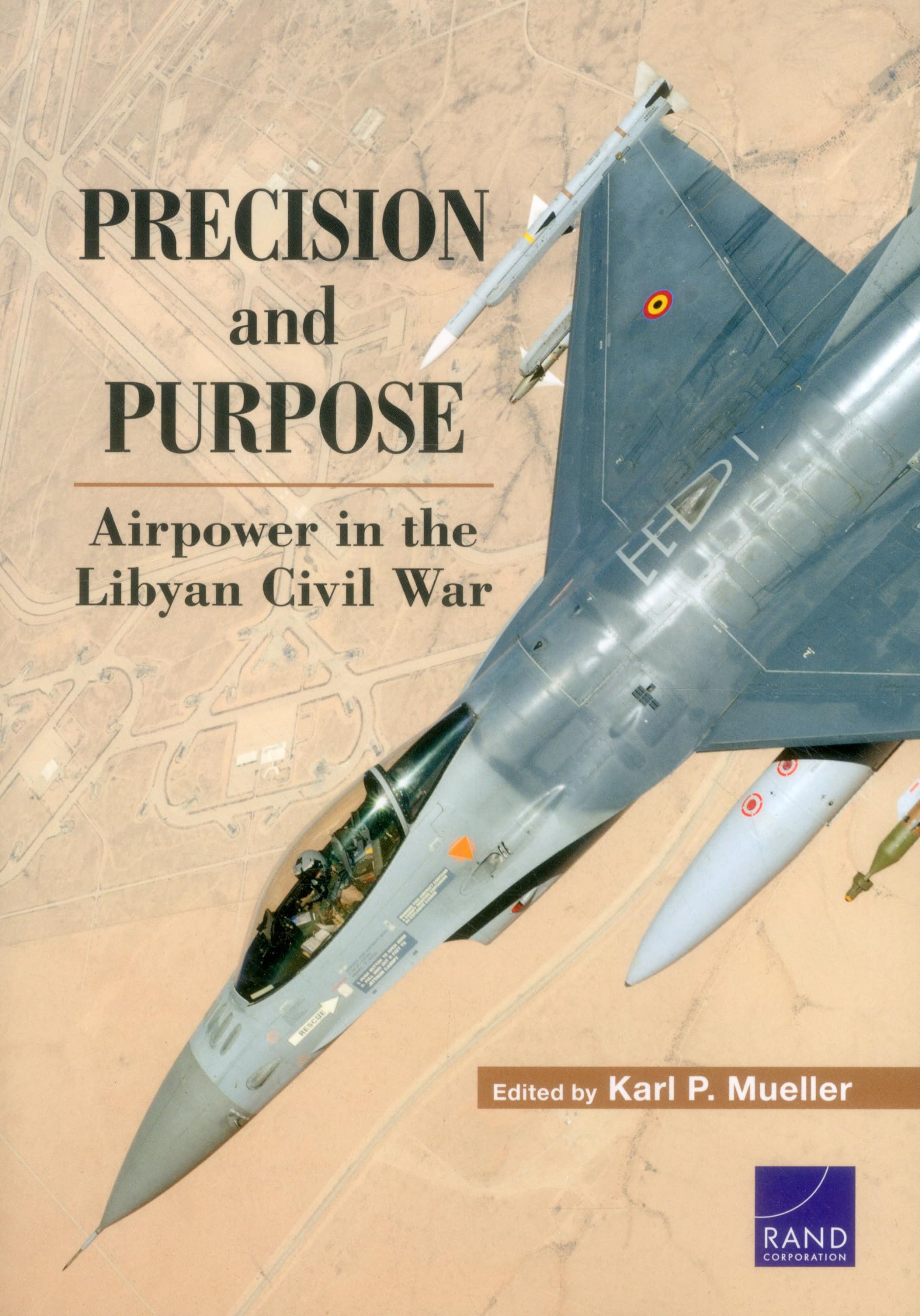Buy Precision and Purpose: Airpower in the Libyan Civil War — BookShops.in
