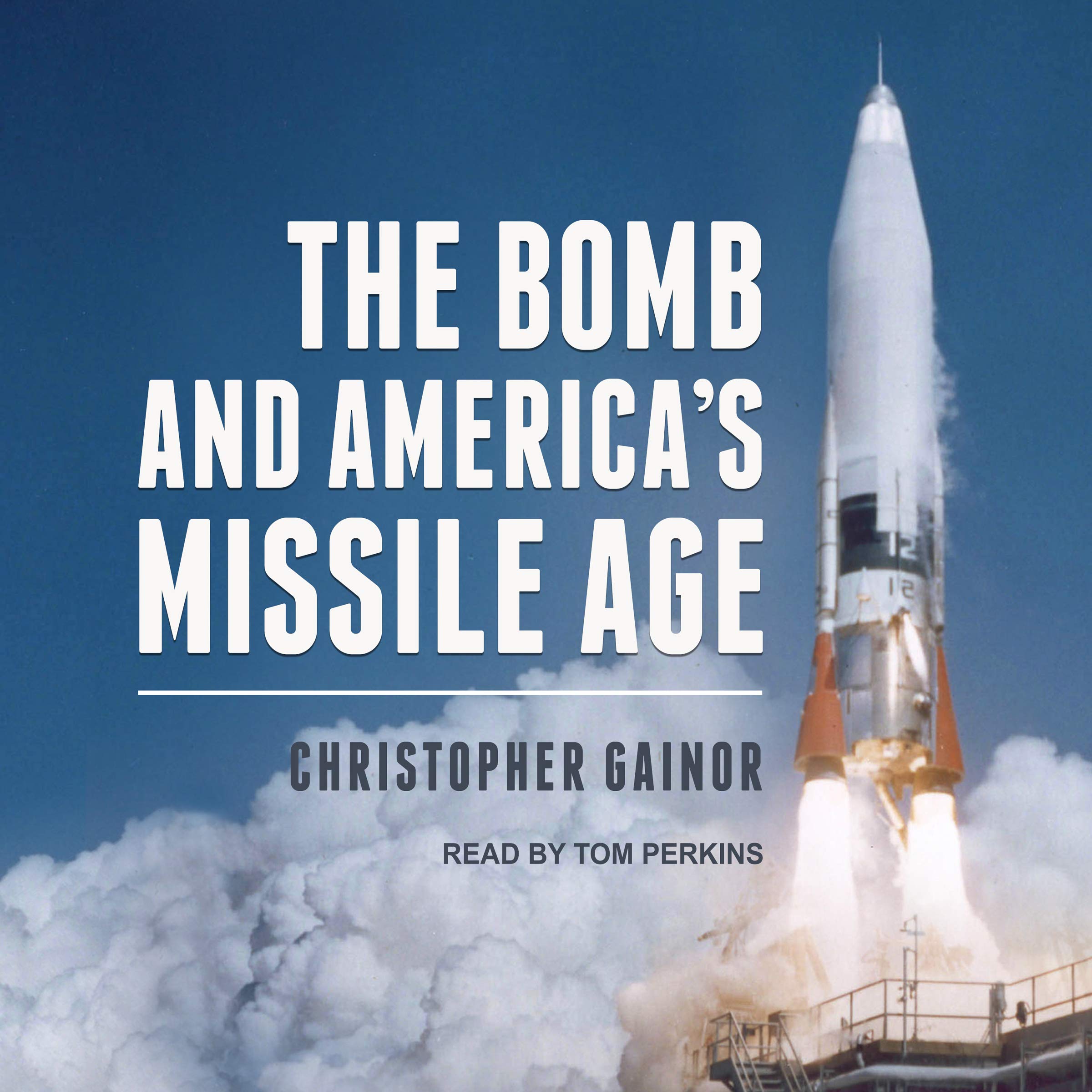 Cover art for The Bomb and America's Missile Age
