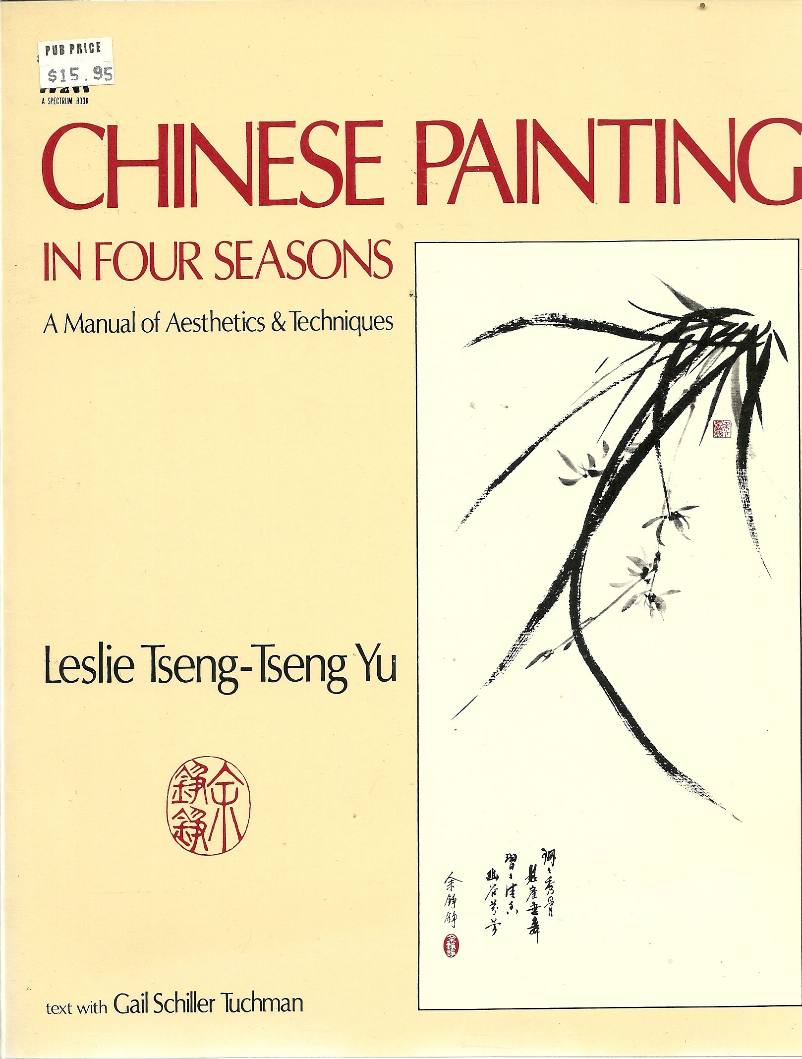 Chinese Painting in Four Seasons: A Manual of Aesthetics and Techniques