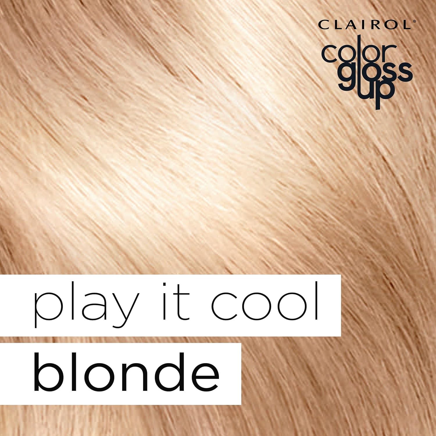 Buy Clairol Color Gloss Up Temporary Hair Dye, Play it Cool Blonde Hair