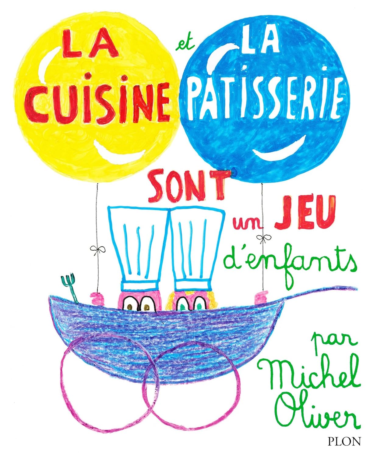 La cuisine et la pâtisserie sont un jeu d'enfants (French Edition)      Kindle Edition