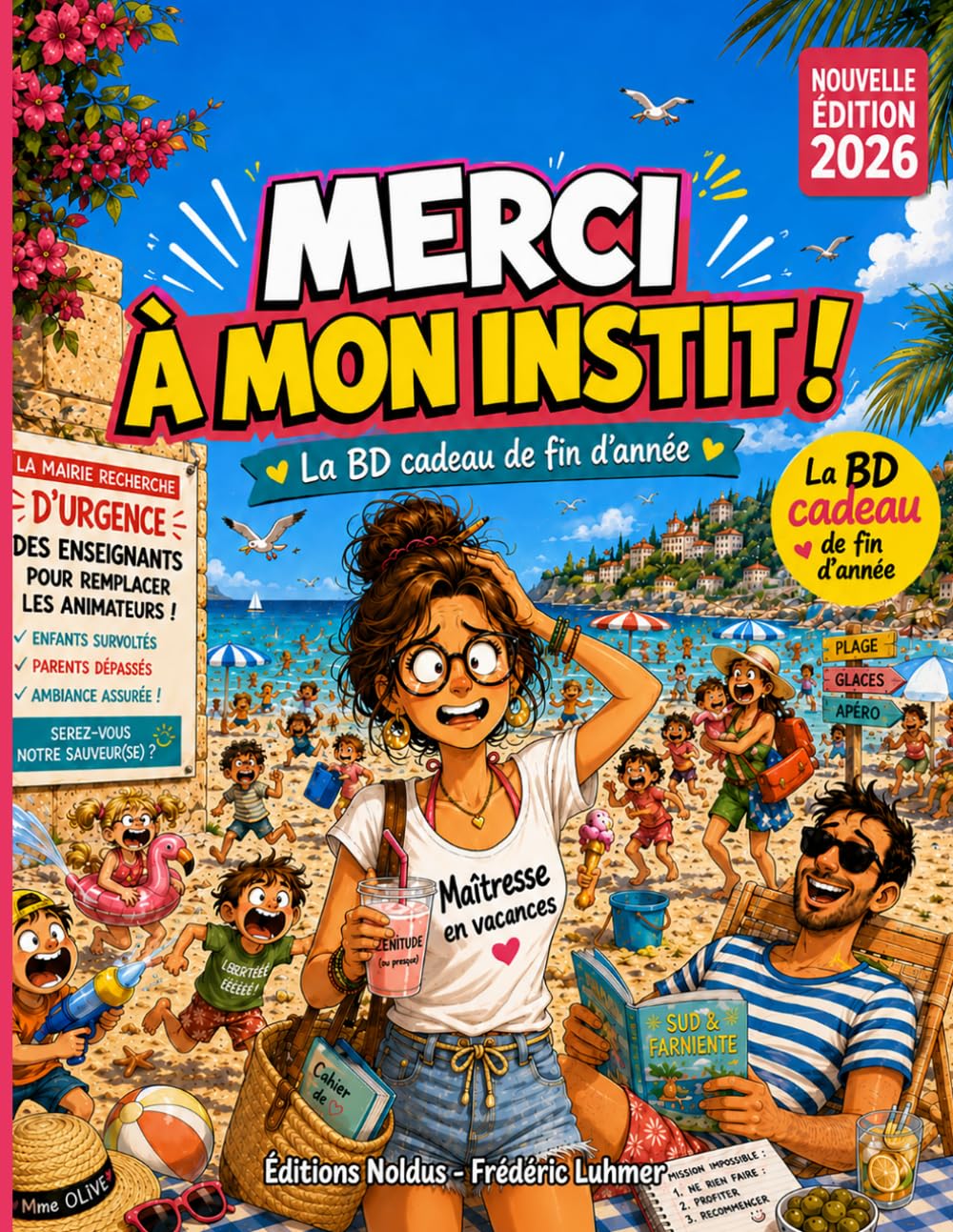 BD Maitresse d'école en vacances - Cadeau de fin d'année - Merci à mon instit Nouvelle édition 2026: pour dire " Merci maitresse " (Cadeau maitresse d'école)