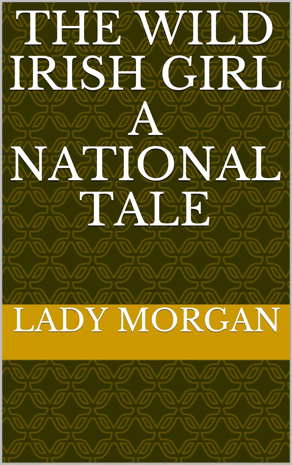 The Wild Irish Girl A National Tale Kindle edition by Lady