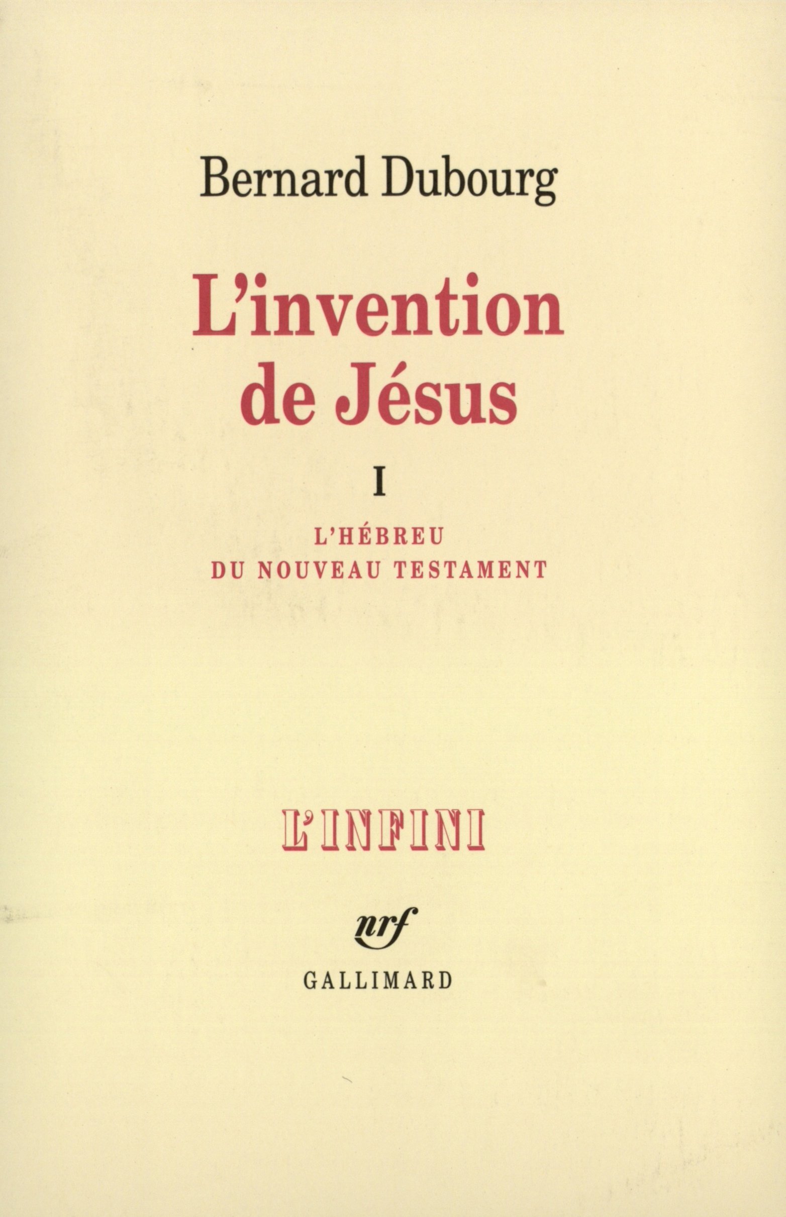 L'invention de Jésus: L'Hébreu du Nouveau Testament (1)