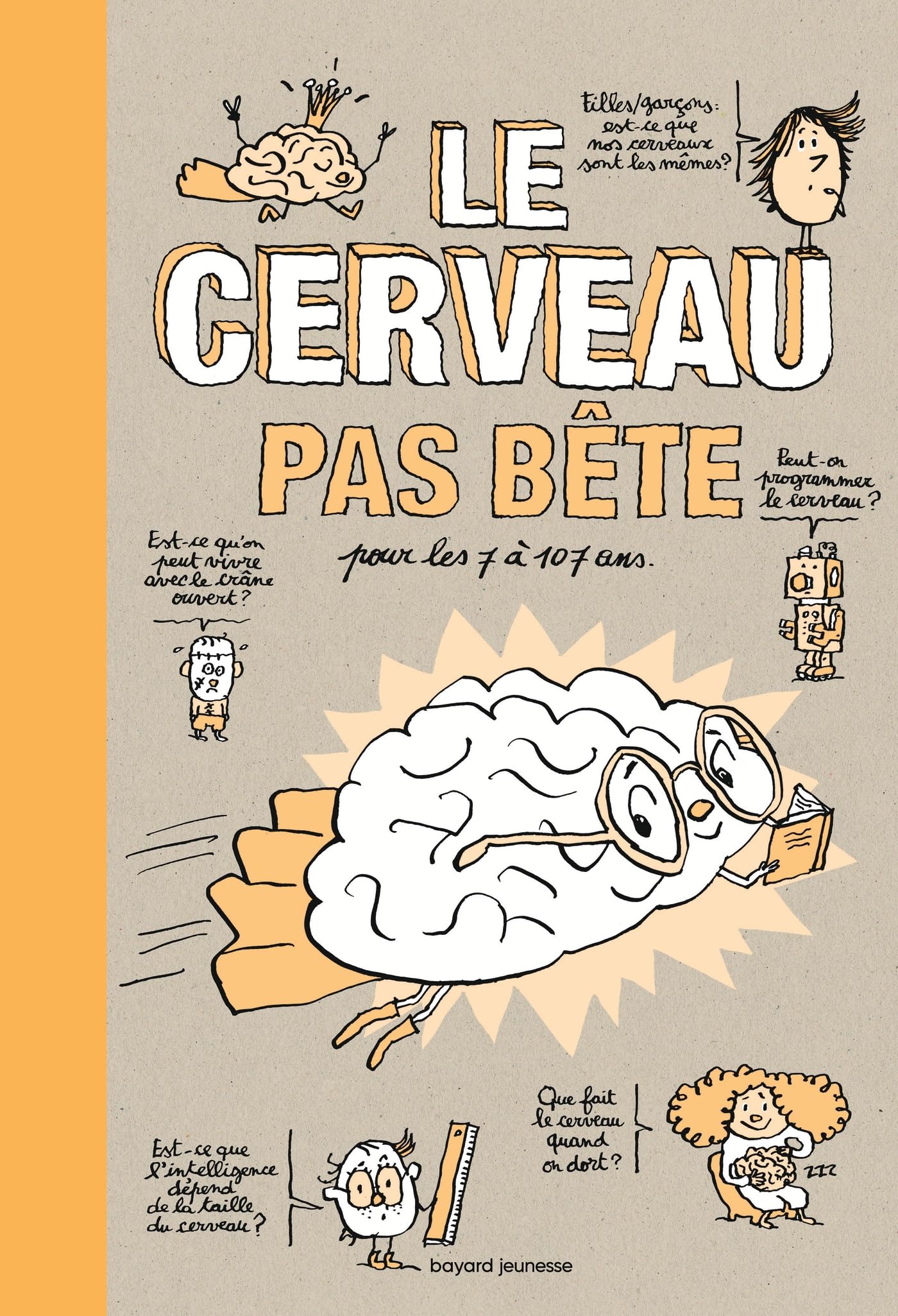 BAYARD JEUNESSE Le cerveau pas bête
