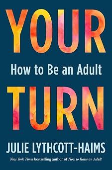 Your Turn How to Be an Adult