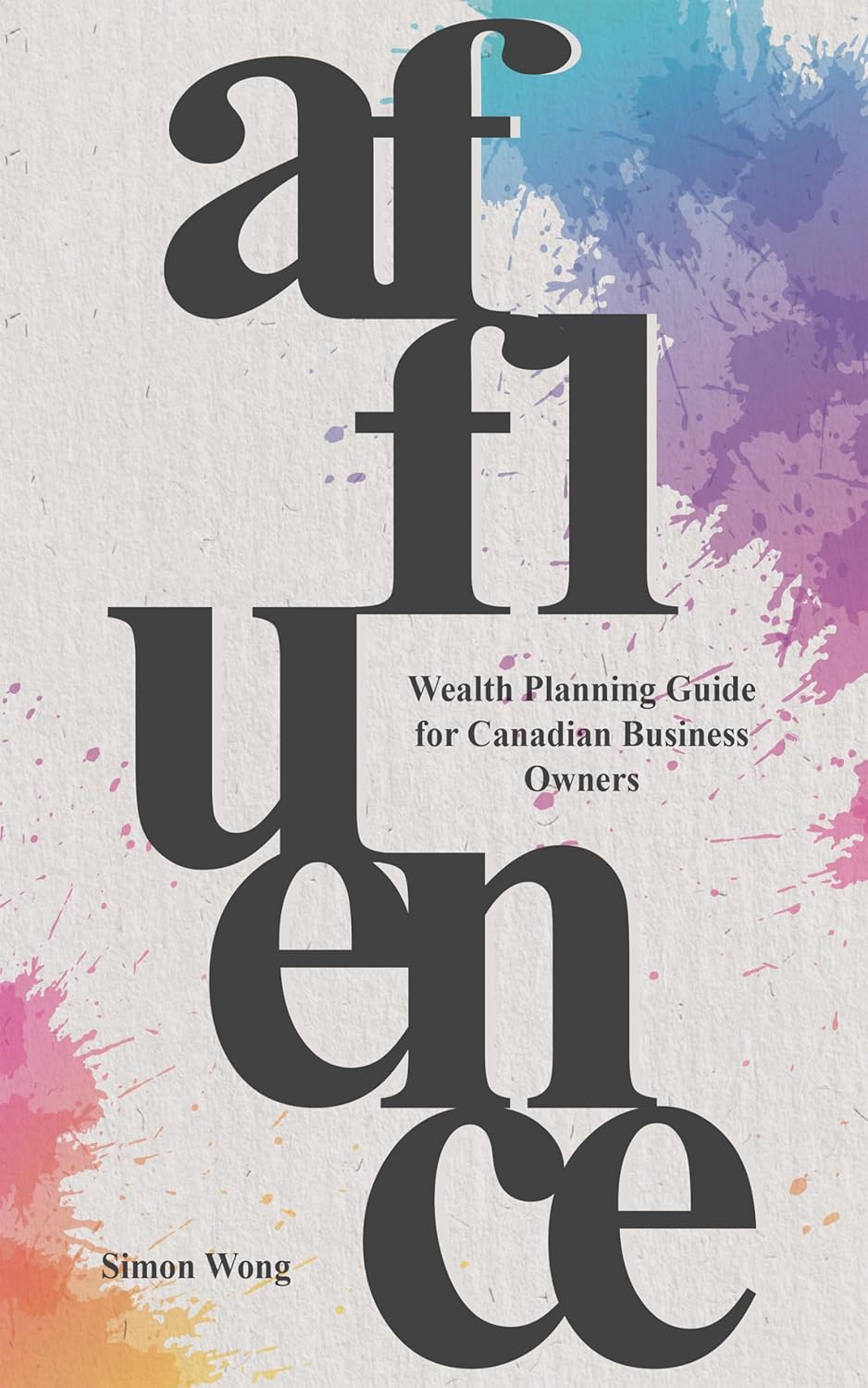 Affluence: Wealth Planning Guide for Canadian Business Owners