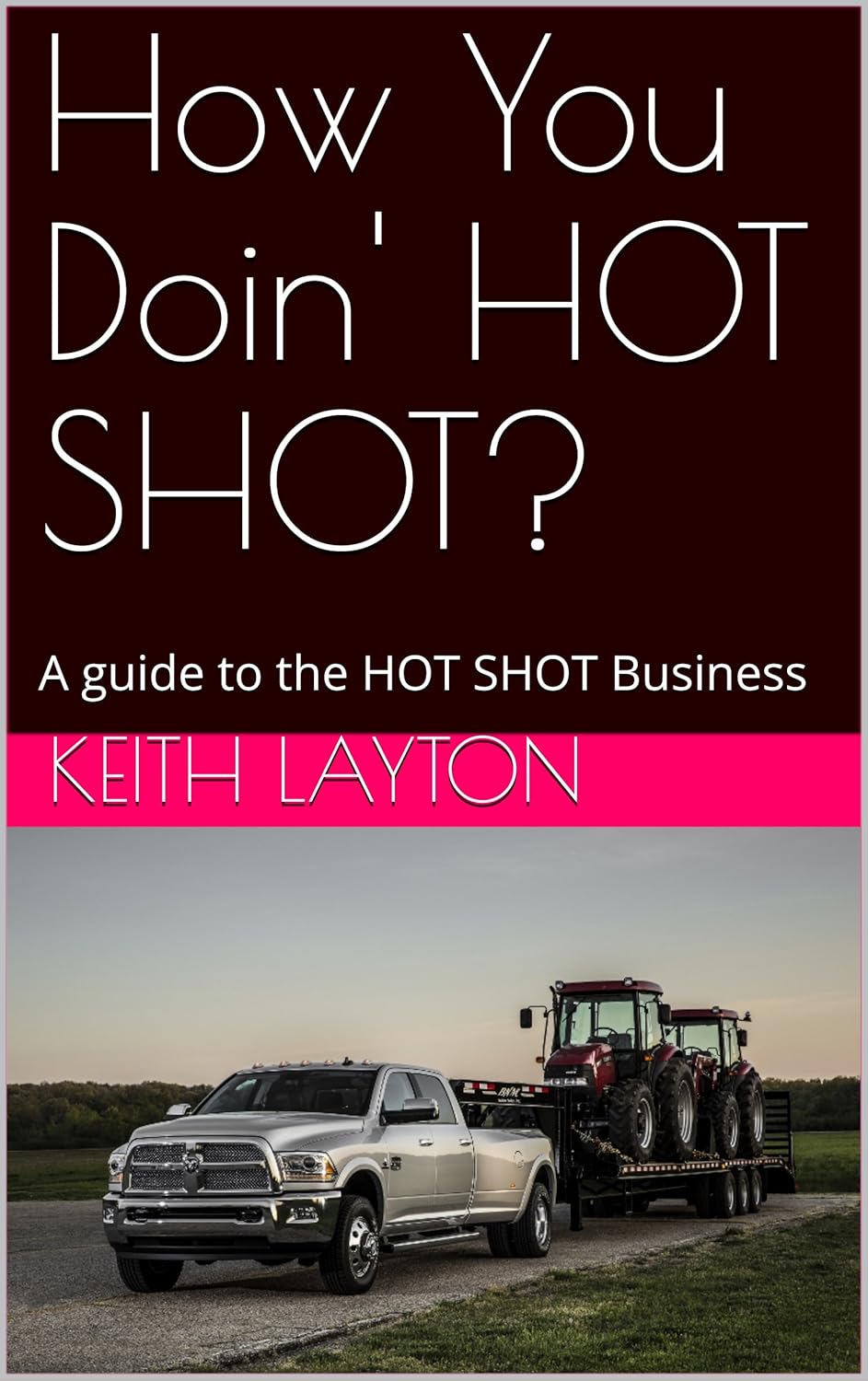 How To Get In Hot Shot Business at Christine Hamilton blog
