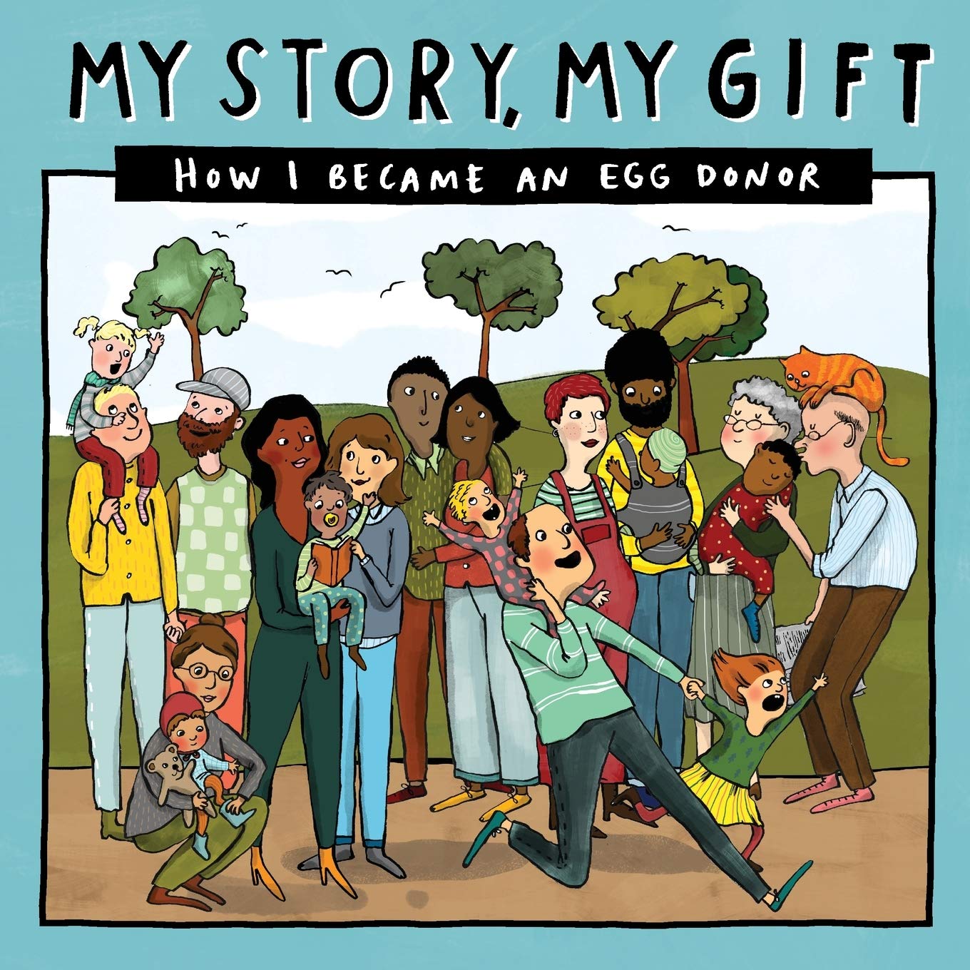 My Story, My Gift - EDKnown: HOW I BECAME AN EGG DONOR (Known recipient): 029 (Our Story 029eggdonor/Knownfamily)