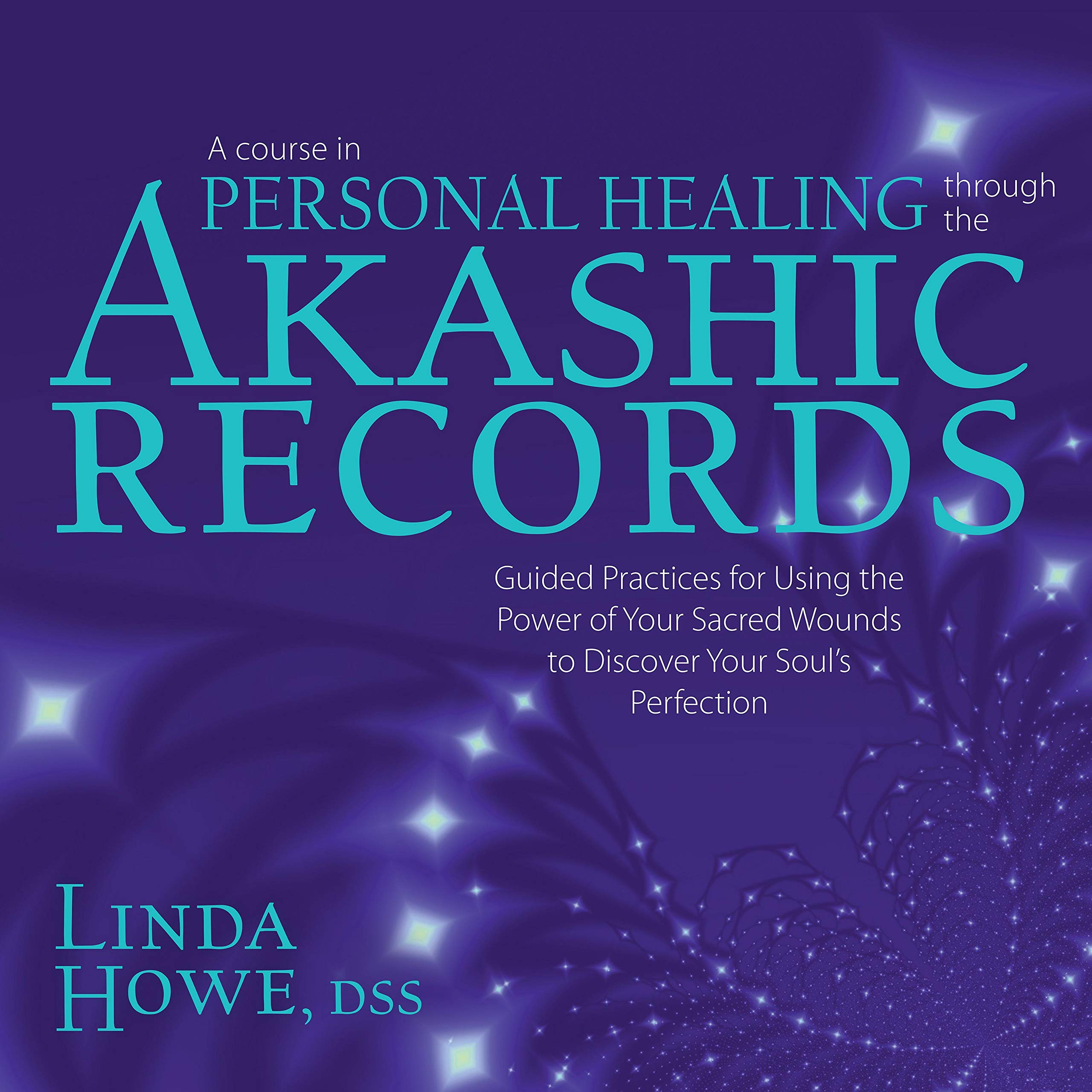 A Course in Personal Healing Through the Akashic Records