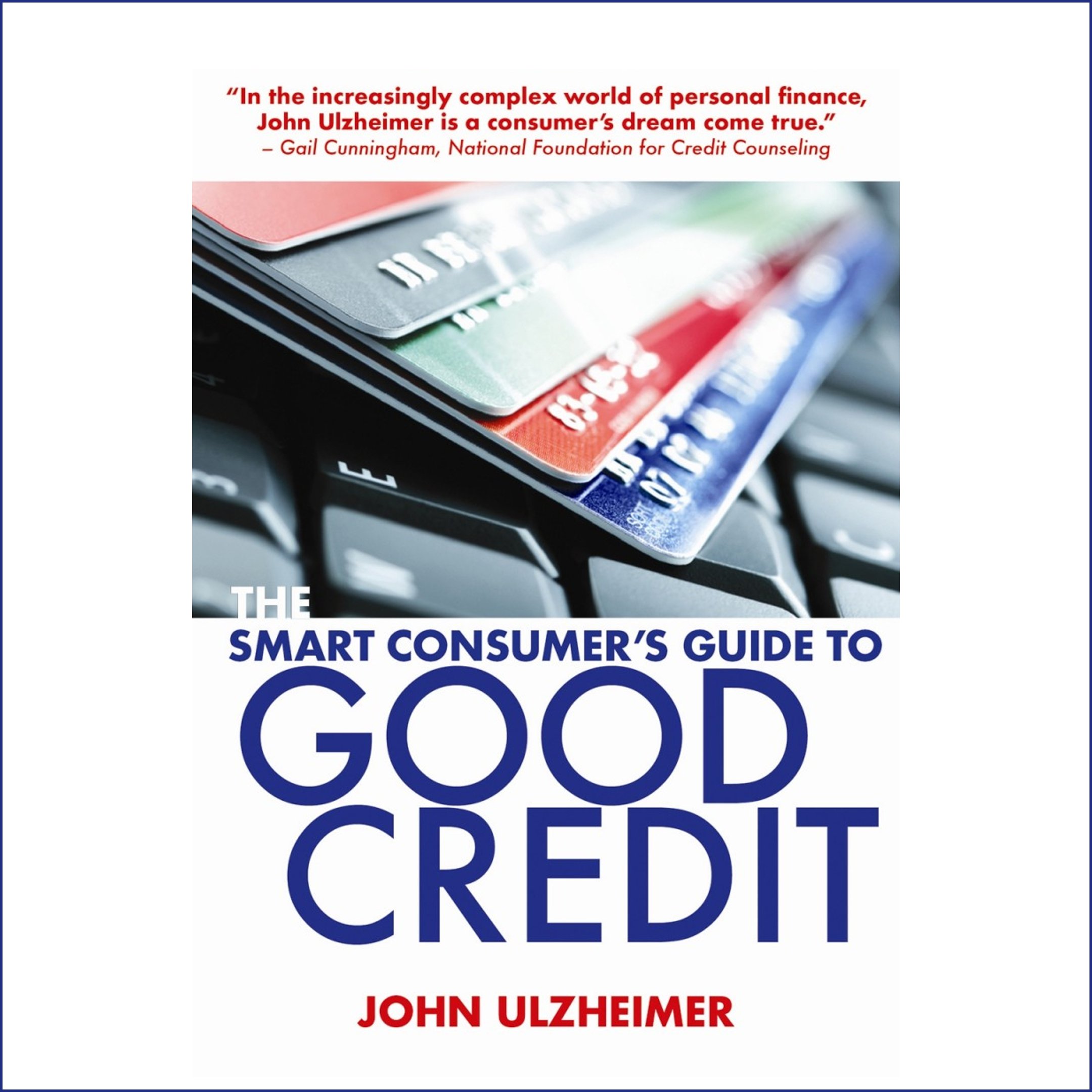 Cover art for The Smart Consumer's Guide to Good Credit