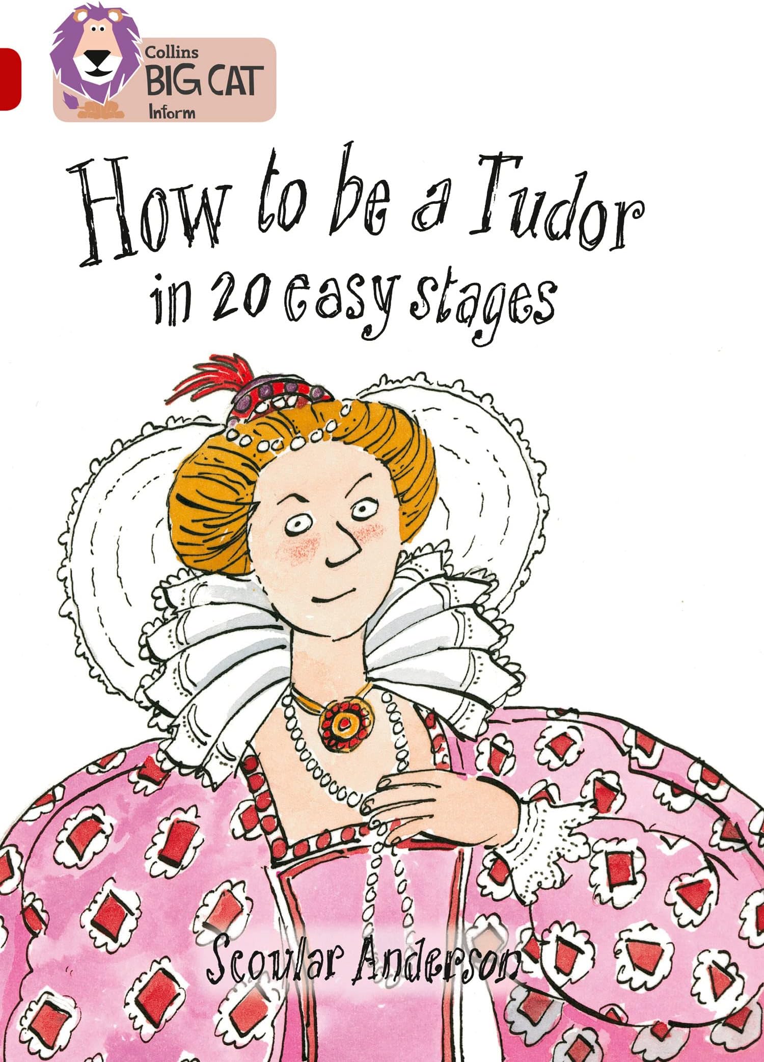 How to be a Tudor: Band 14/Ruby (Collins Big Cat)