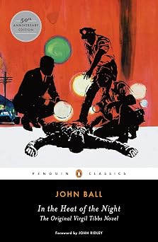 In the Heat of the Night The Original Virgil Tibbs Novel Penguin Classics