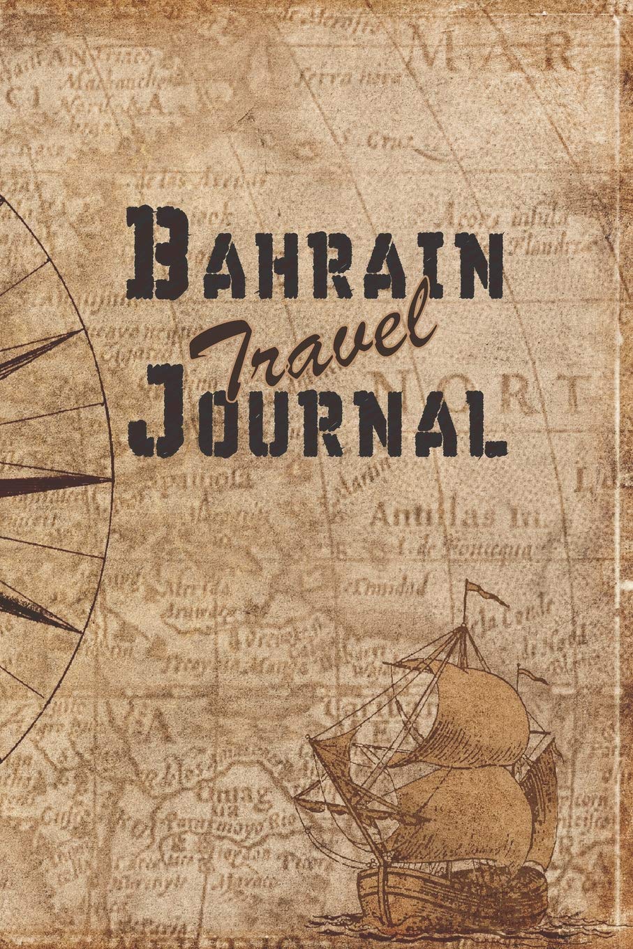 Bahrain Travel Journal: 6x9 Travel Notebook with prompts and Checklists perfect gift for your Trip to Bahrain for every Traveler
