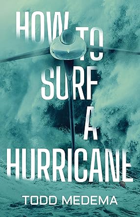 How to Surf a Hurricane