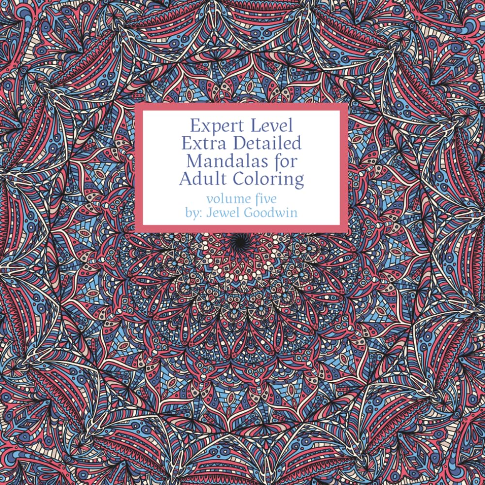 Expert Level Extra Detailed Mandalas For Adult Coloring Volume 5
