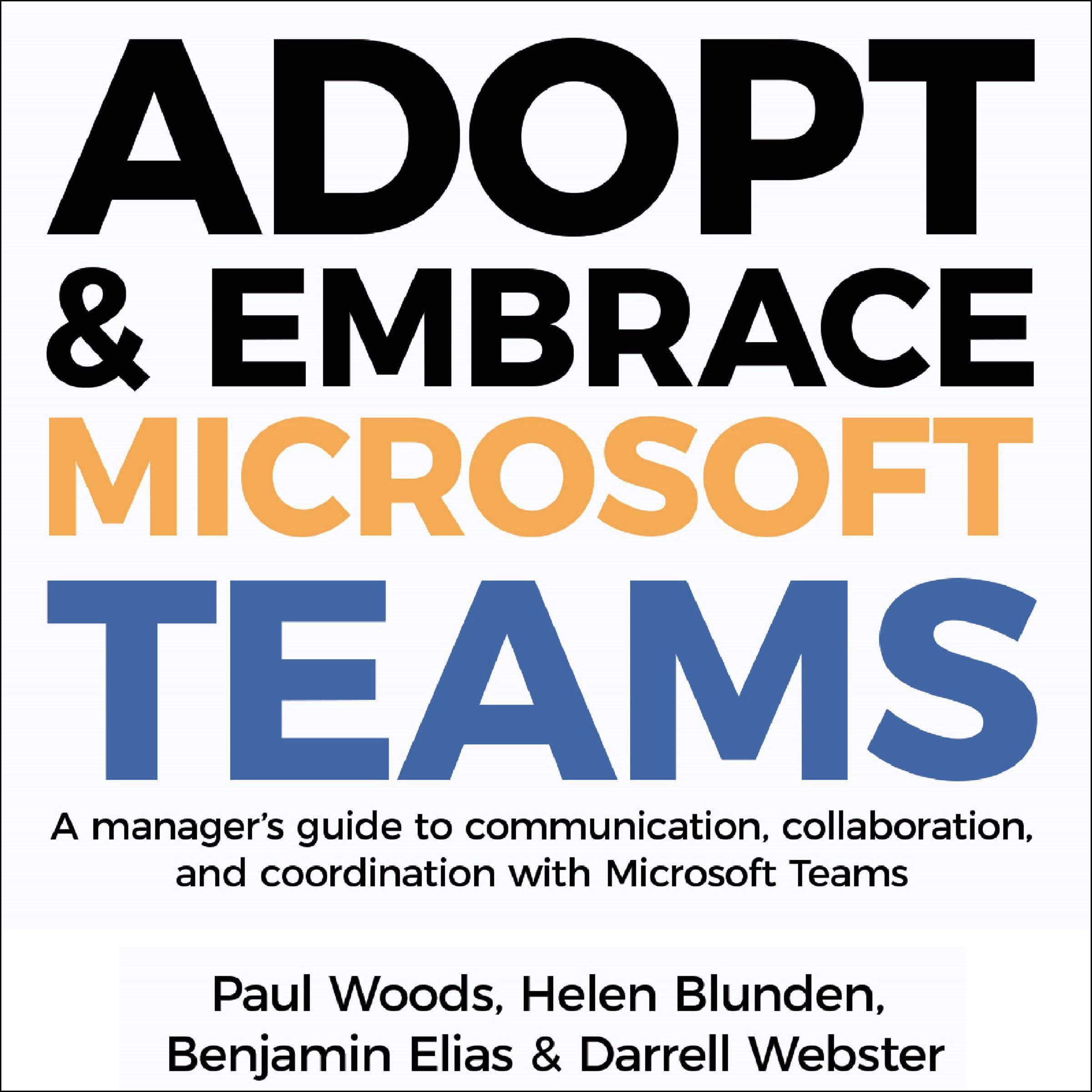 Adopt & Embrace Microsoft Teams