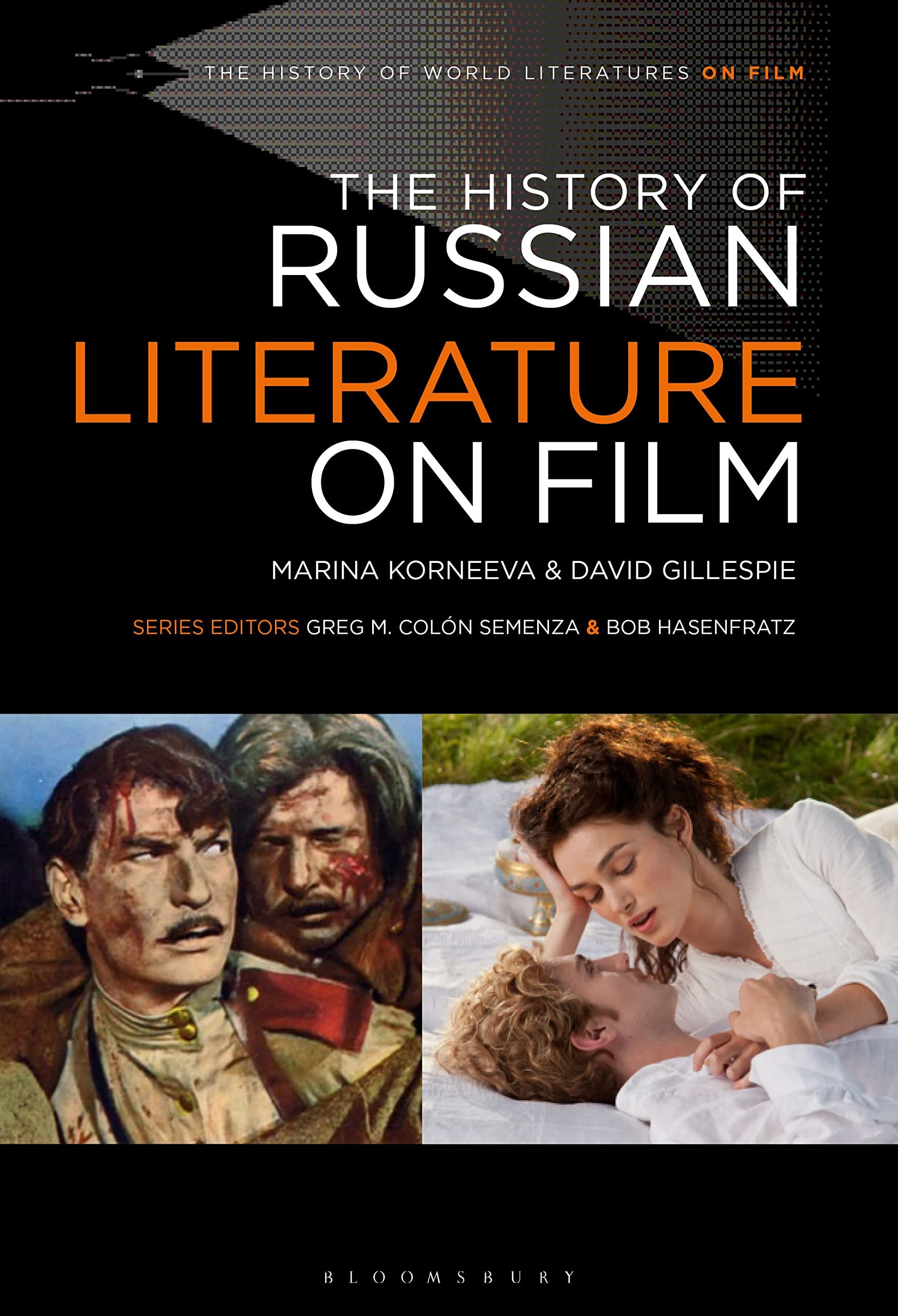 The History of Russian Literature on Film (The History of World Literatures on Film)