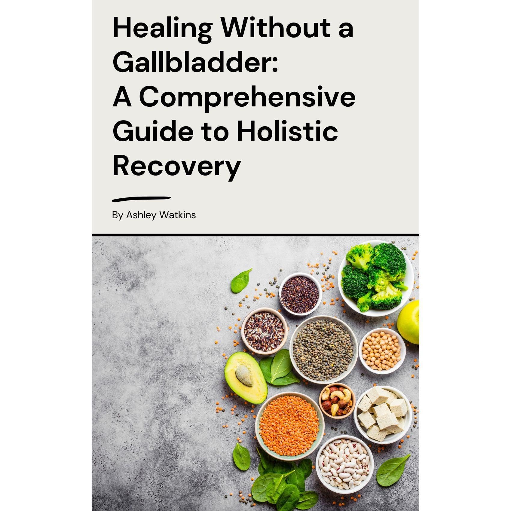 Healing Without a Gallbladder