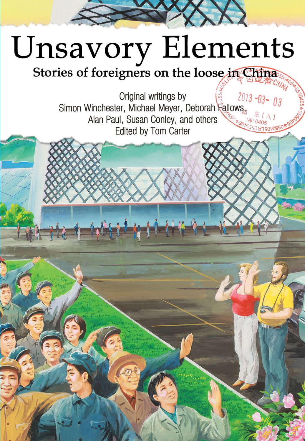 Unsavory Elements: Stories of foreigners on the loose in China