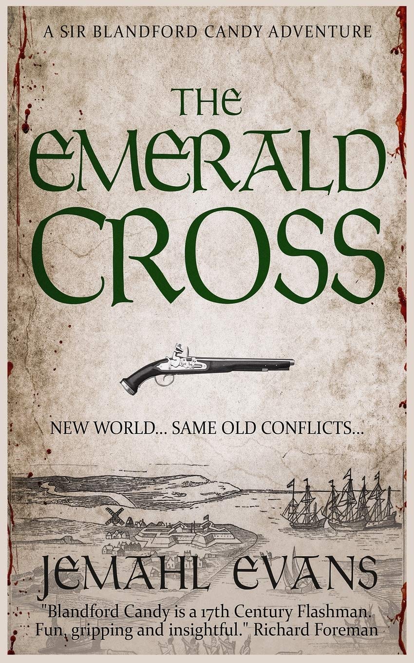 The Emerald Cross: A Sir Blandford Candy Adventure: 4 (THE SIR BLANDFORD CANDY ADVENTURE SERIES)