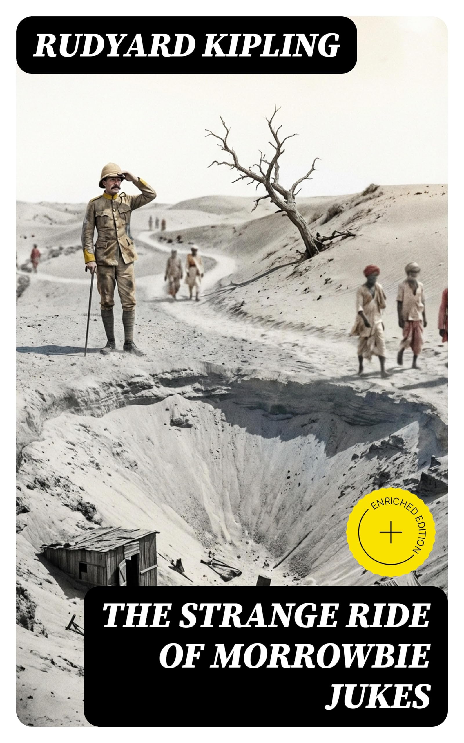 The Strange Ride of Morrowbie Jukes: Enriched edition. A Surreal Colonial India Adventure of Psychological Isolation, Survival, and the Uncanny