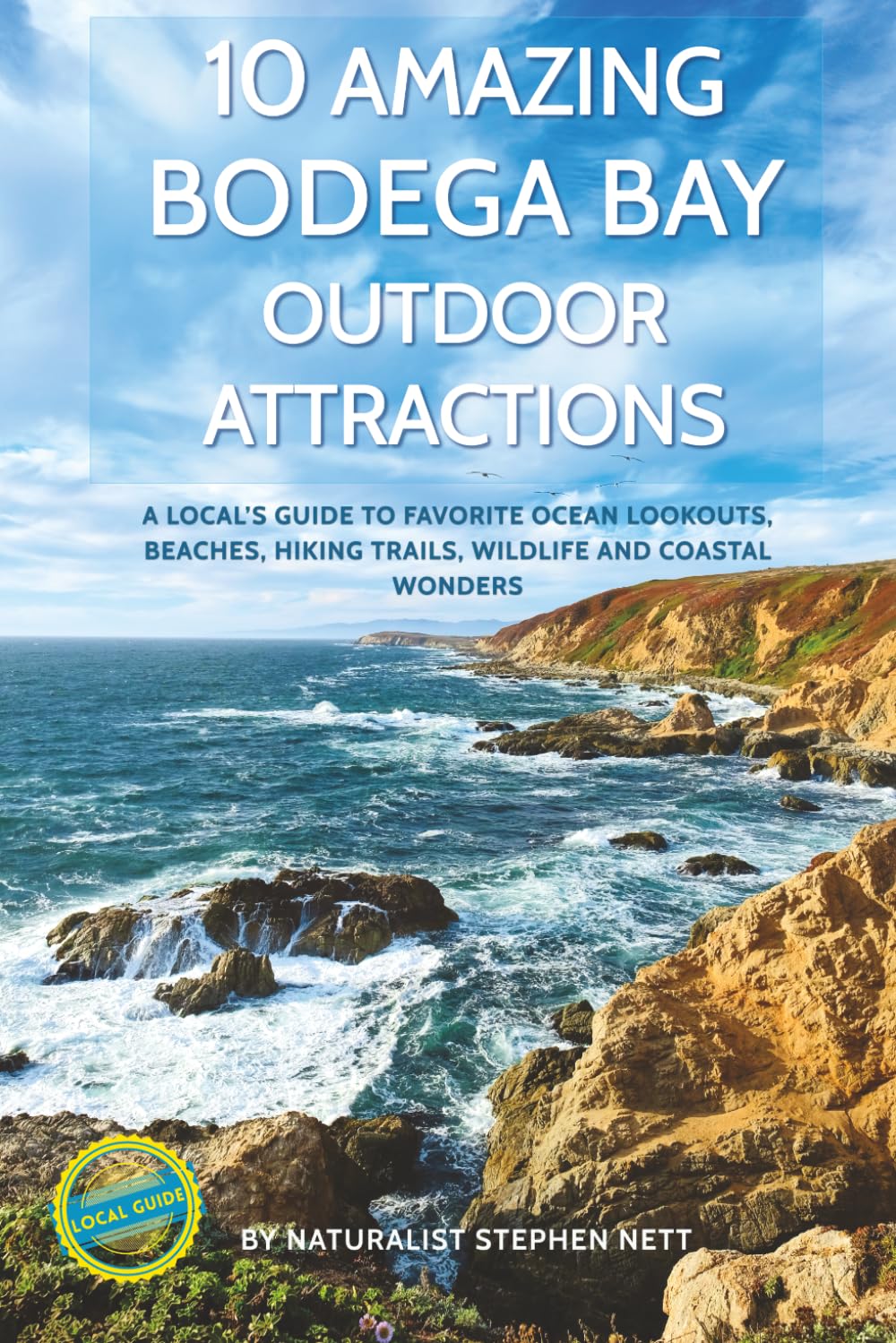 10 Amazing Bodega Bay Outdoor Attractions: A Local’s Guide to Favorite Ocean Lookouts, Beaches, Hiking Trails, Wildlife and Coastal Wonders