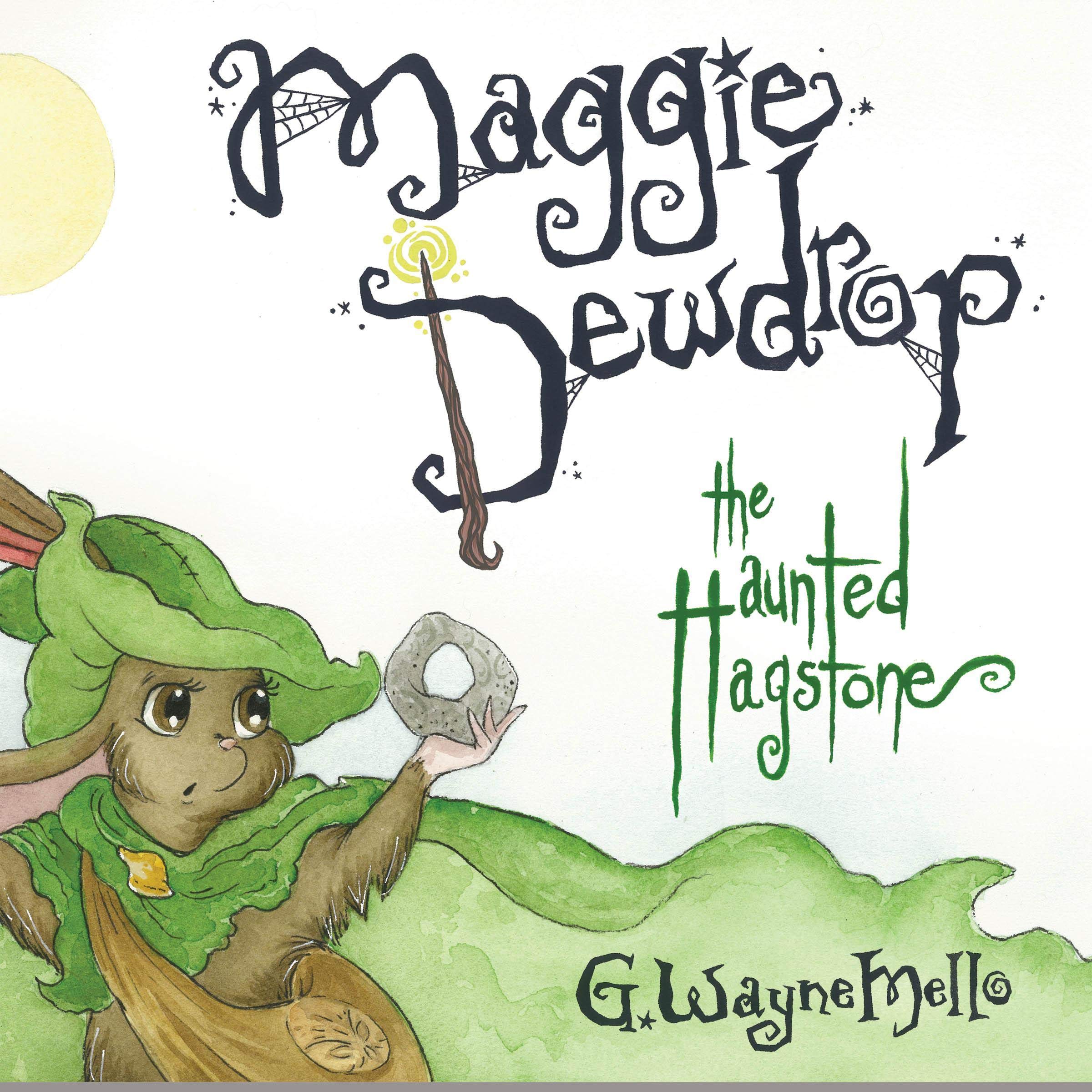 Cover art for Maggie Dewdrop: The Haunted Hagstone