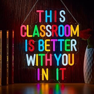 This Classroom Is Better With You In It Neon Sign Positive Affirmation LED Light for School Classroom Decor Welcome Back To School Sign Multicolored Gift for Teacher (16.5 X 12.6 inch)
