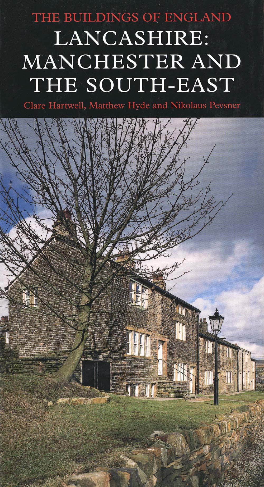 Lancashire: Manchester and the South East (Pevs, Hartwell, Hyde, Pevsner^+