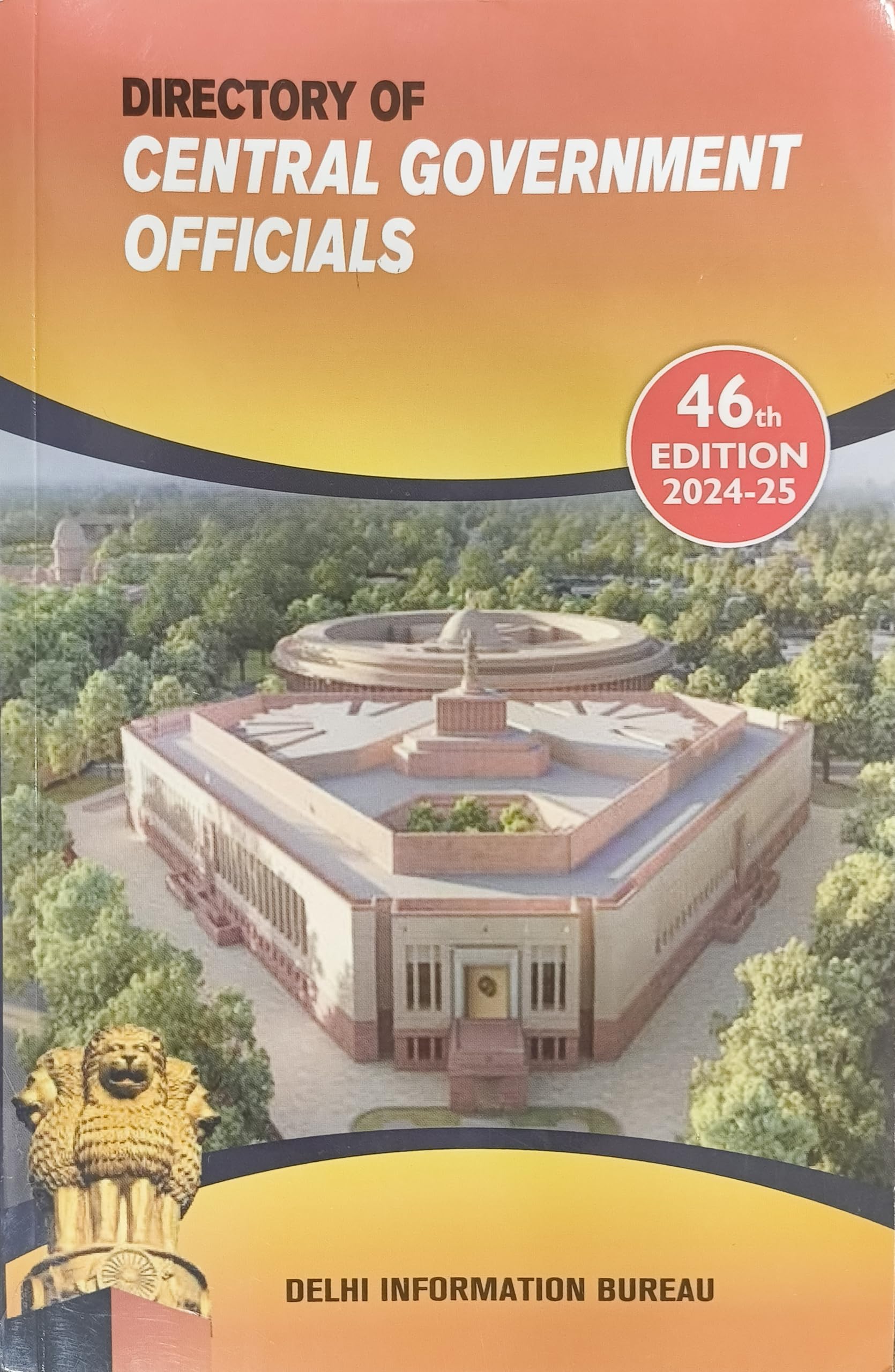 Directory Of Central Government Officials - 46th Edition 2024-25 - Delhi Information Bureau