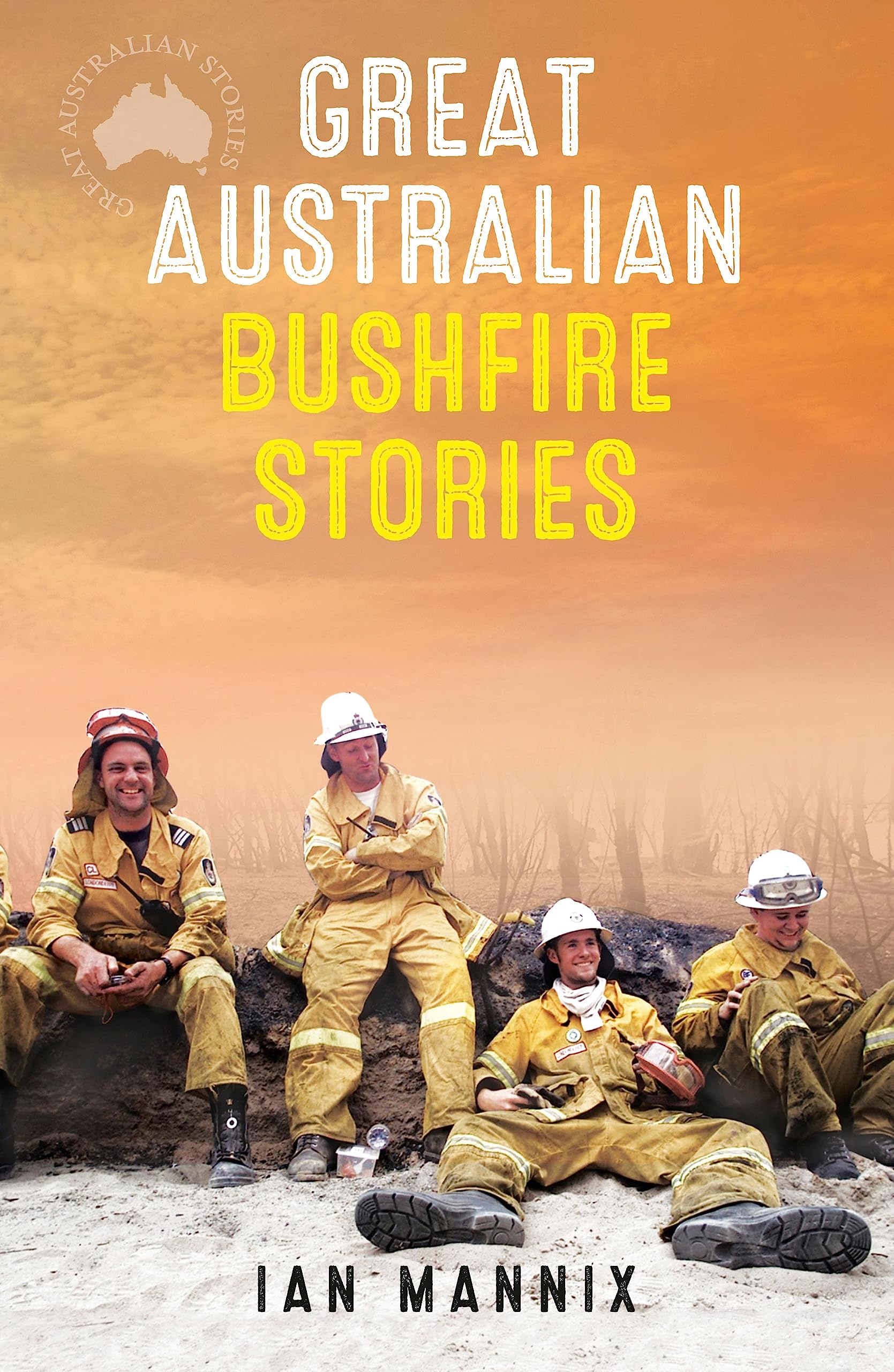 Great Australian Bushfire Stories (Great Australian Stories)